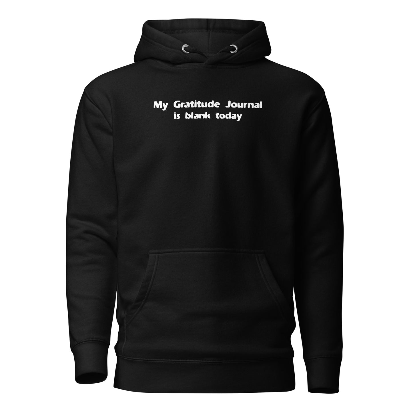 My Gratitude Journal is Blank Today Women's Funny Hoodie Black