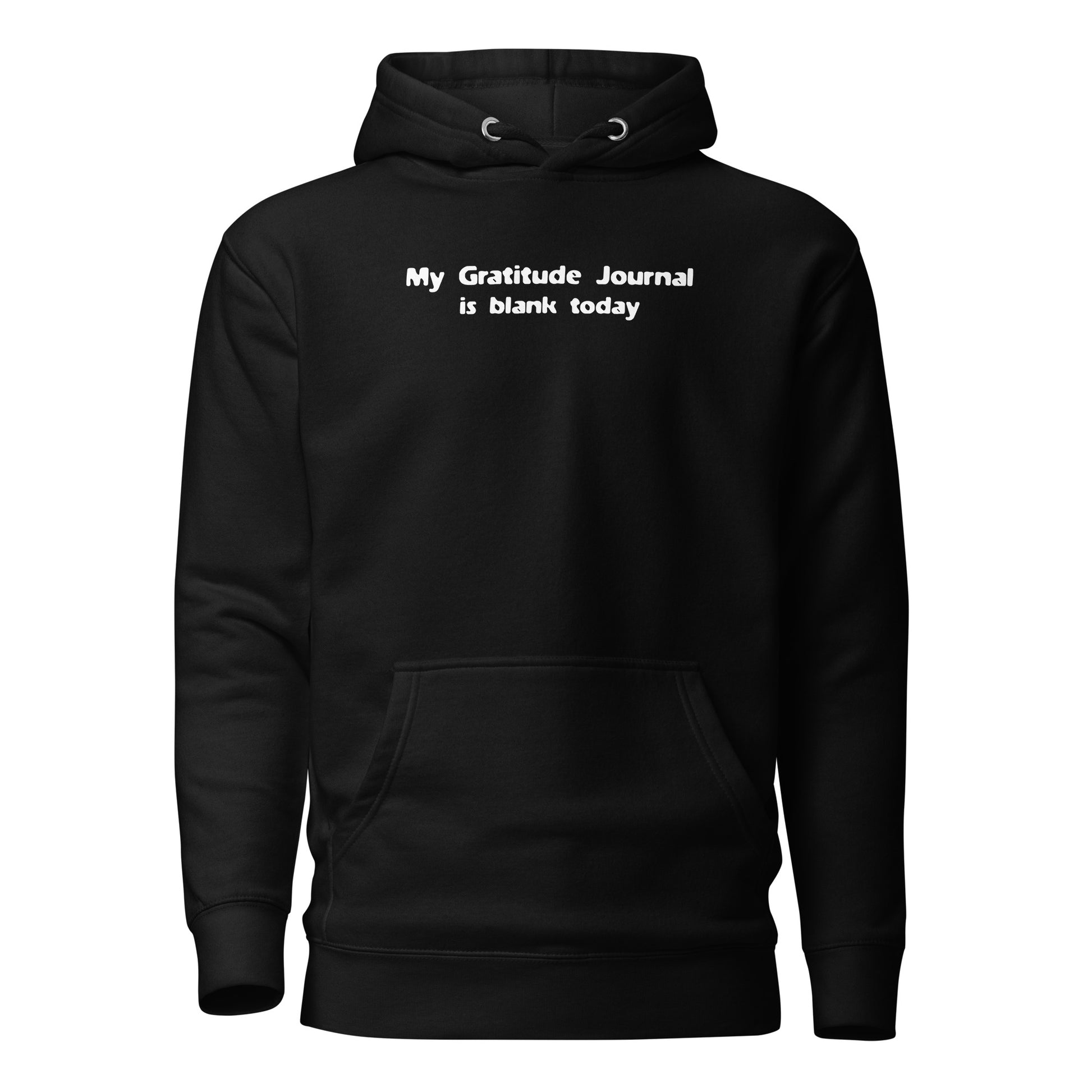 My Gratitude Journal is Blank Today Women's Funny Hoodie Black