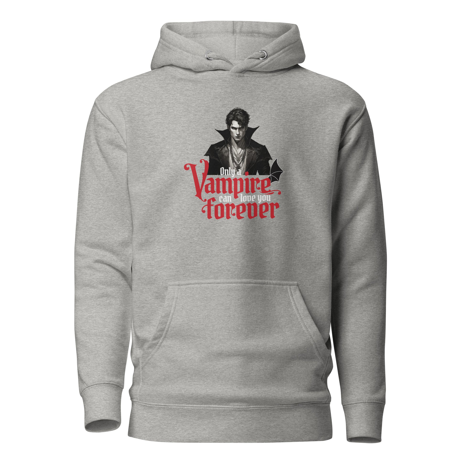 Only a Vampire Can Love You Forever Women's Hoodie Carbon Grey