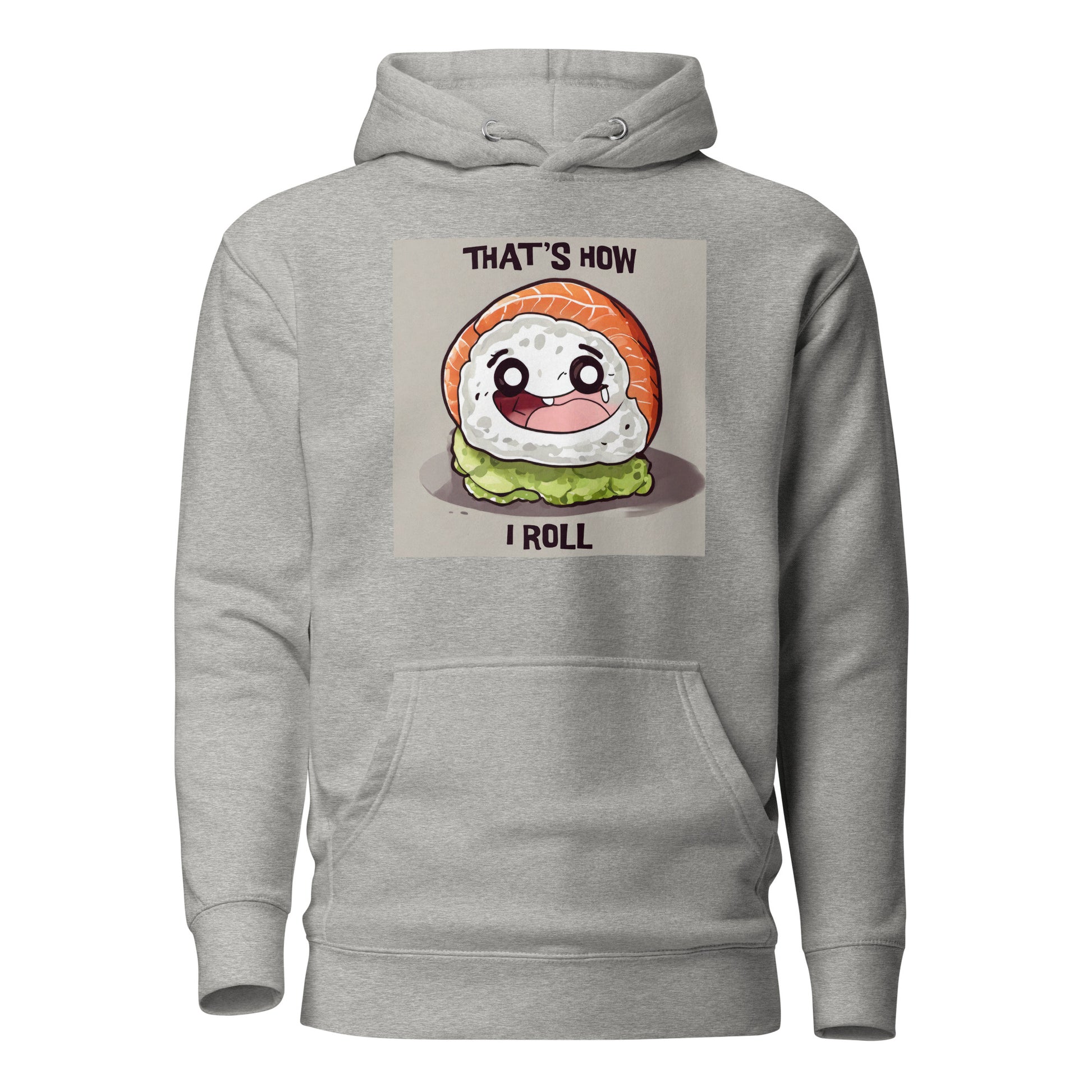 That's How I Roll Sushi Women's Funny Hoodie Carbon Grey