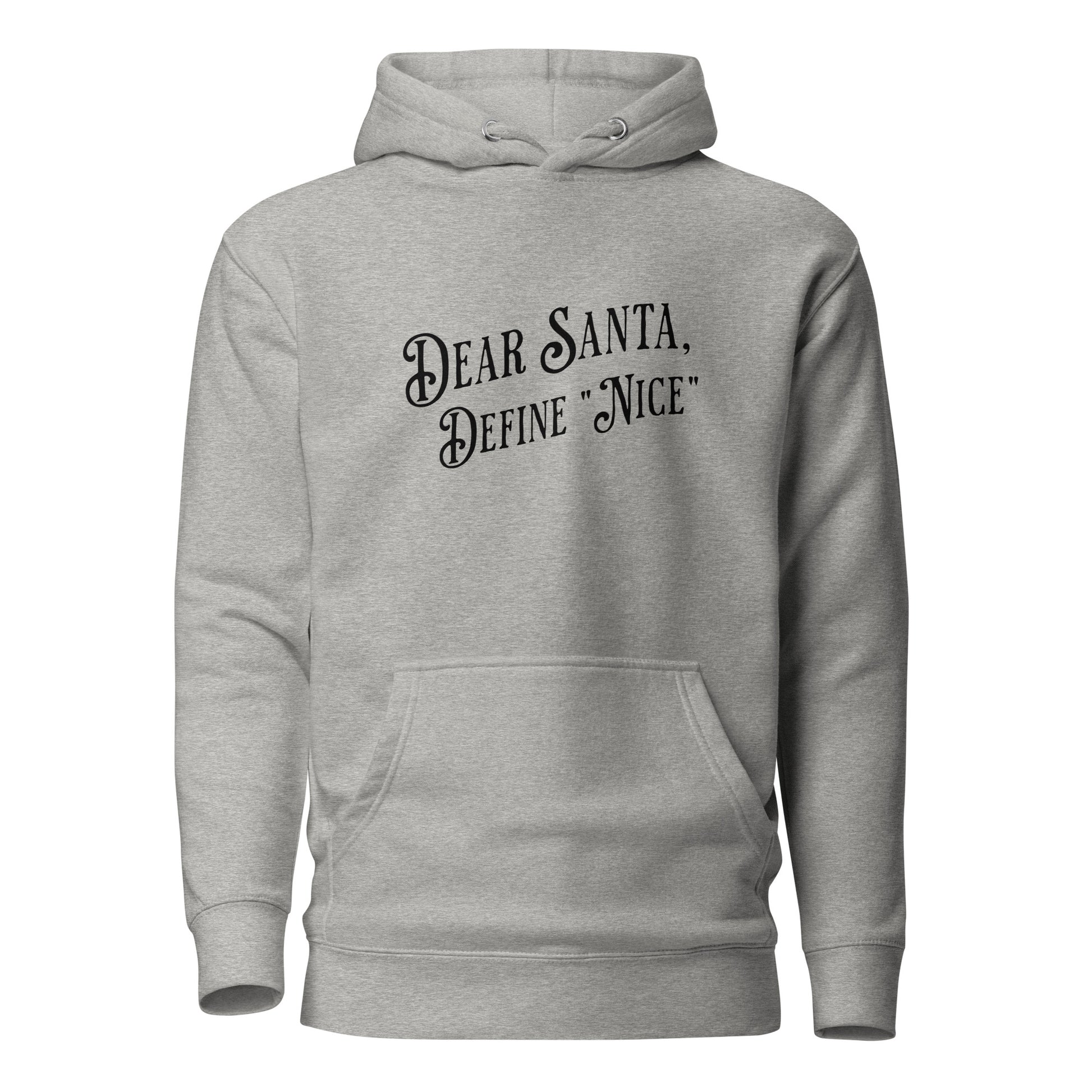 Dear Santa Define "Nice" Women's Holiday Hoodie Carbon Grey