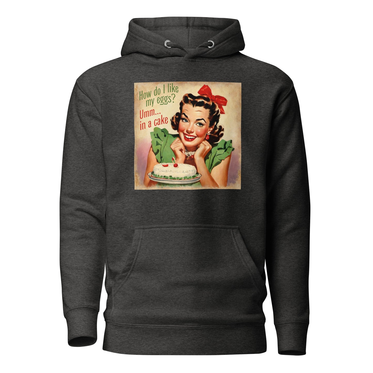 How Do I Like My Eggs? Umm... In a Cake! Women's Funny Hoodie Charcoal Heather