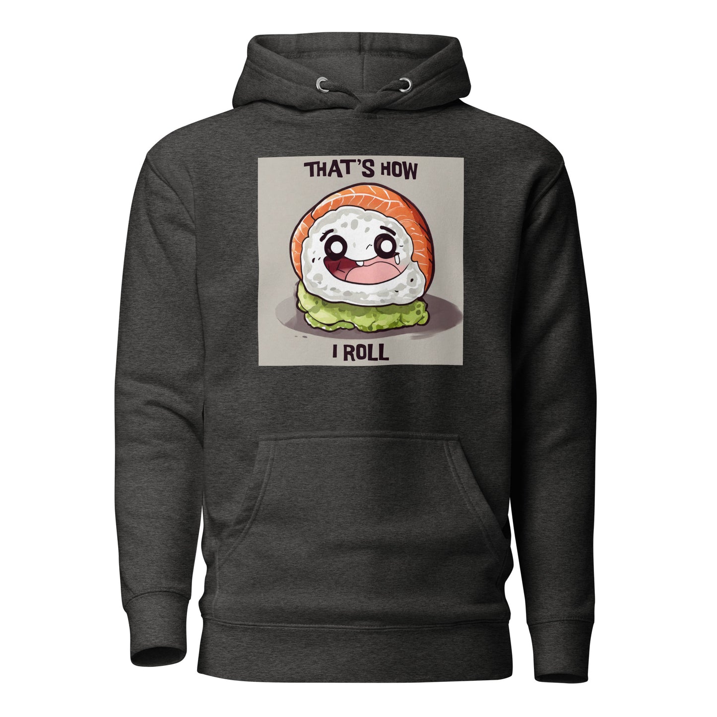 That's How I Roll Sushi Women's Funny Hoodie Charcoal Heather