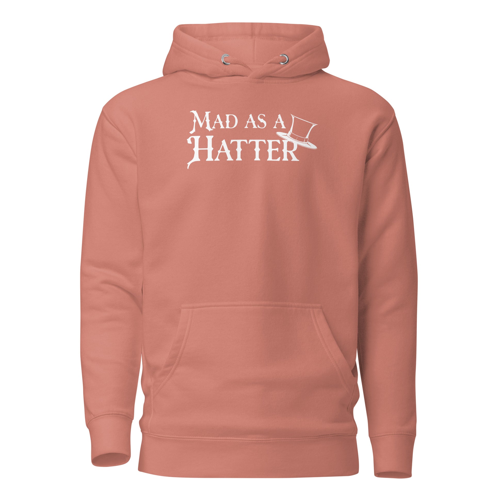 Mad as a Hatter Women's Hoodie Dusty Rose