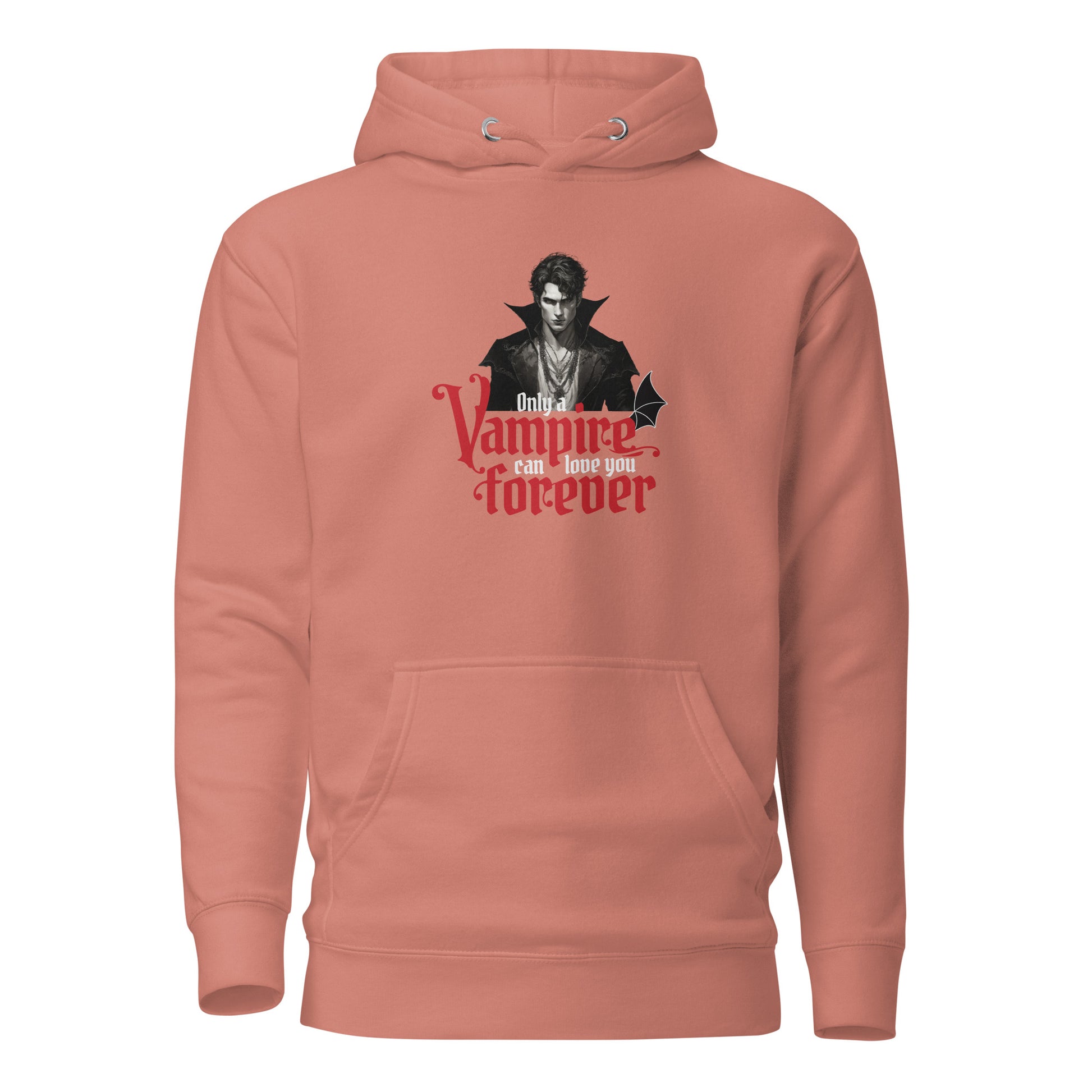 Only a Vampire Can Love You Forever Women's Hoodie Dusty Rose