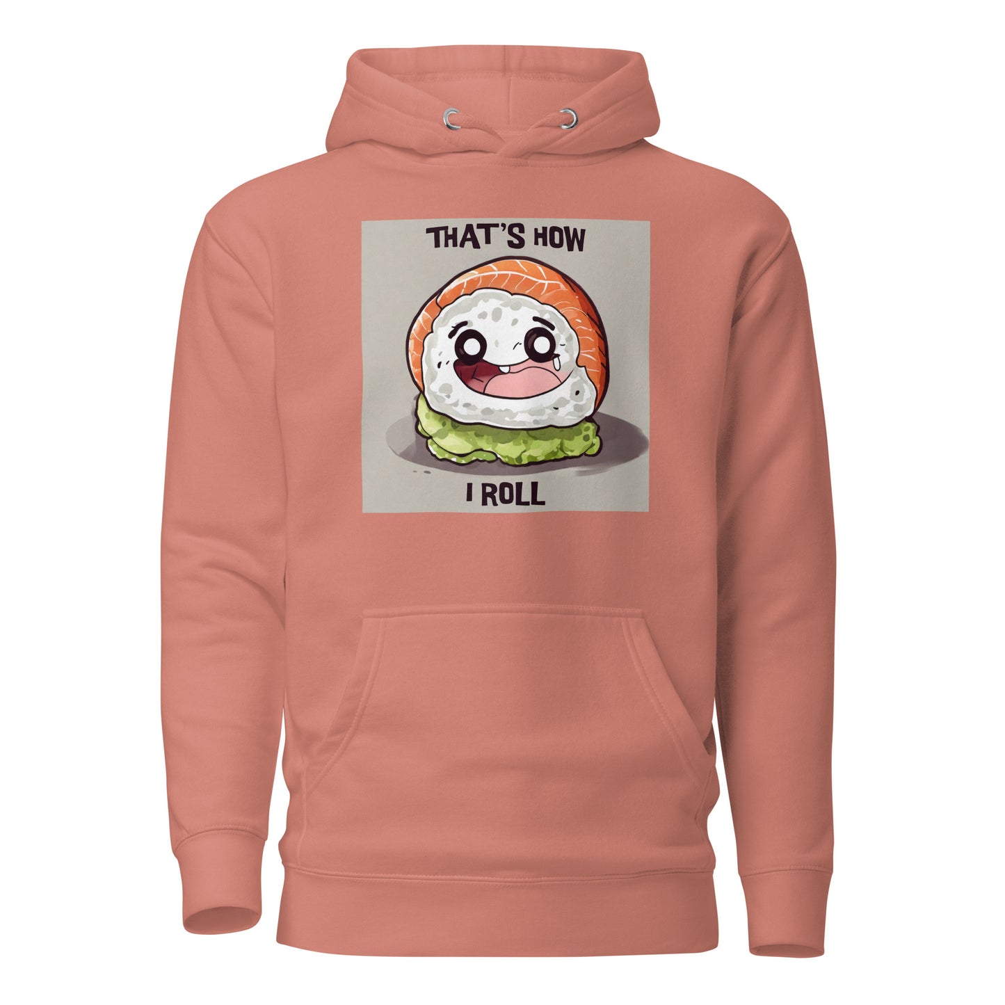 That's How I Roll Sushi Women's Funny Hoodie Dusty Rose