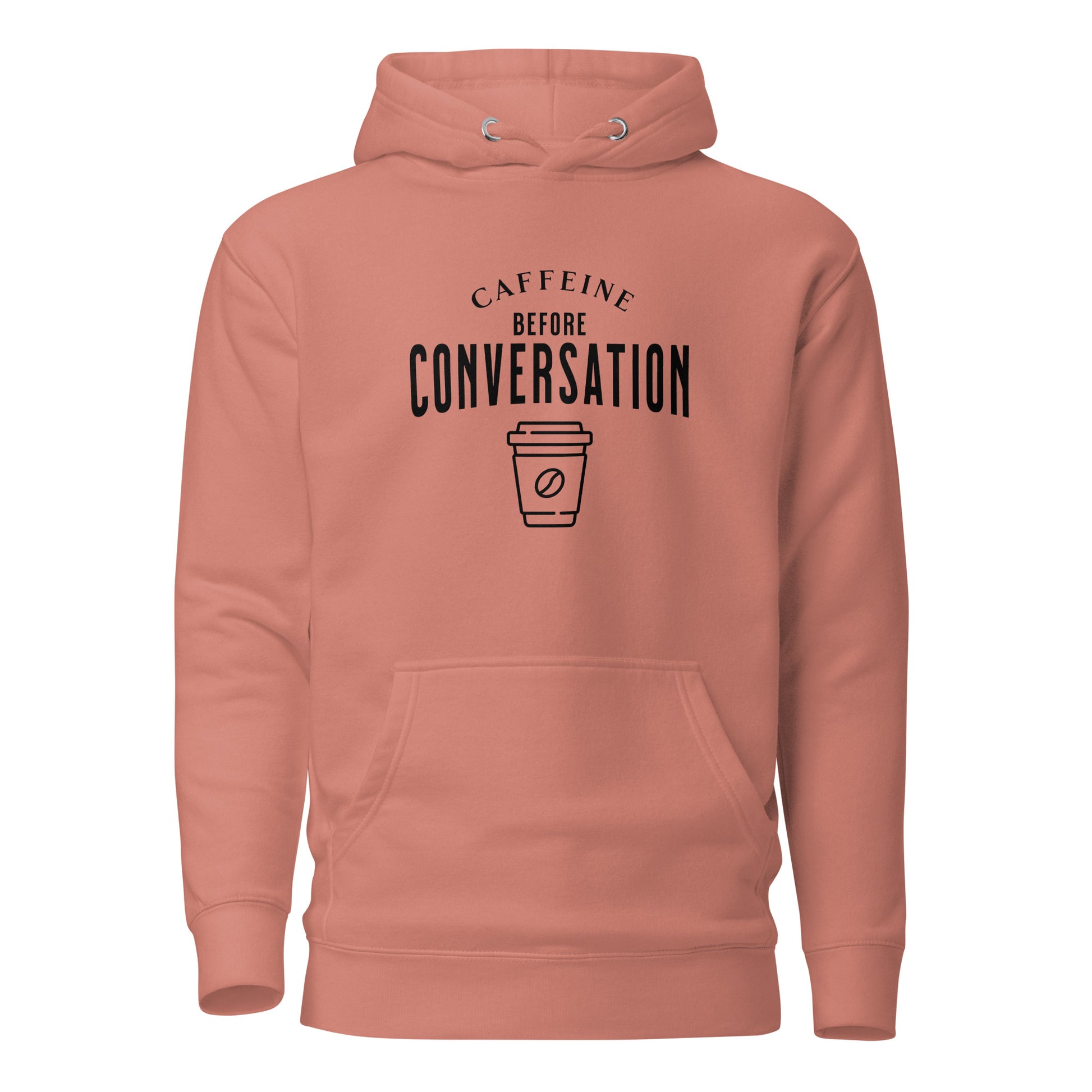 Caffeine Before Conversation Women's Funny Hoodie Dusty Rose