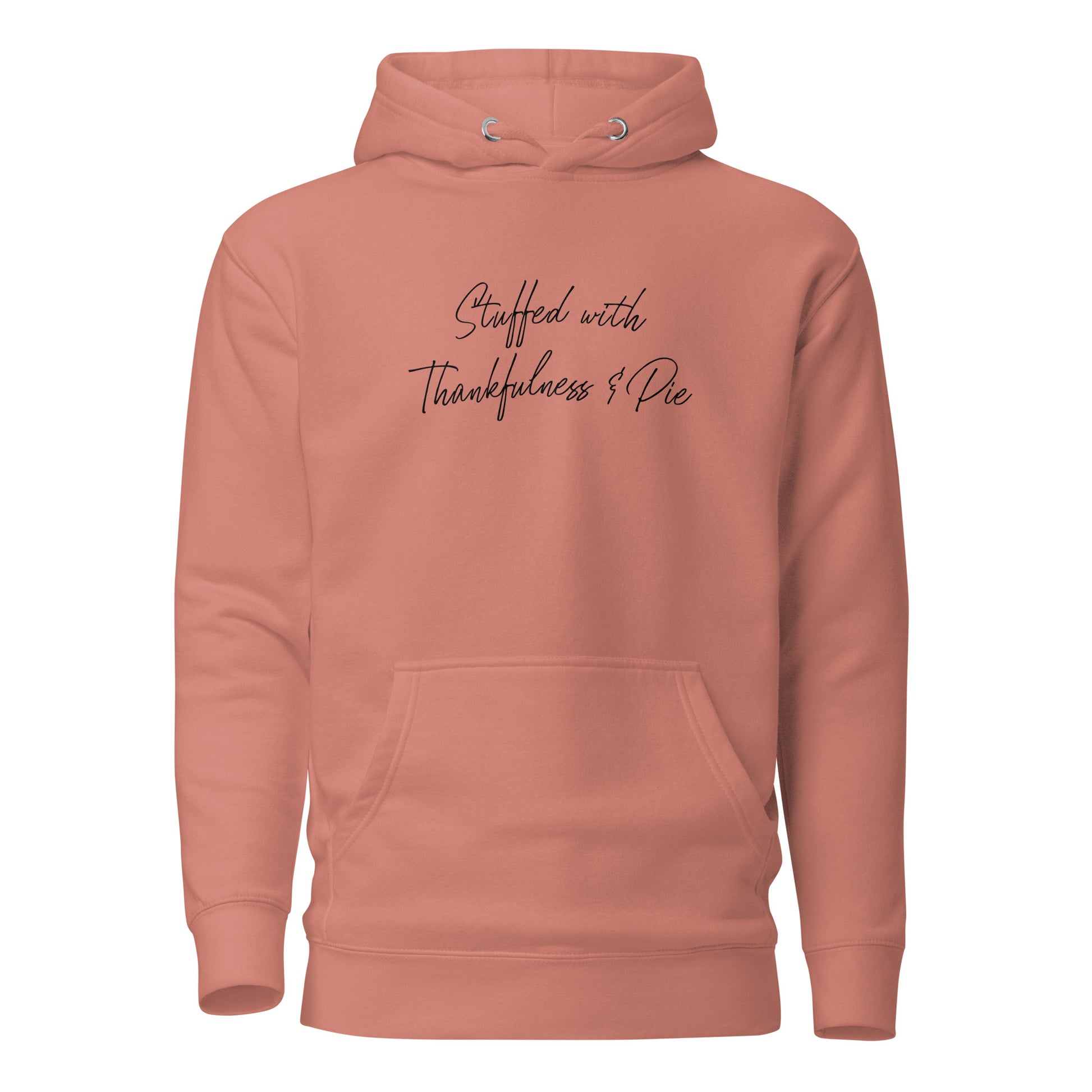 Stuffed with Thankfulness & Pie Women's Thanksgiving Hoodie Dusty Rose