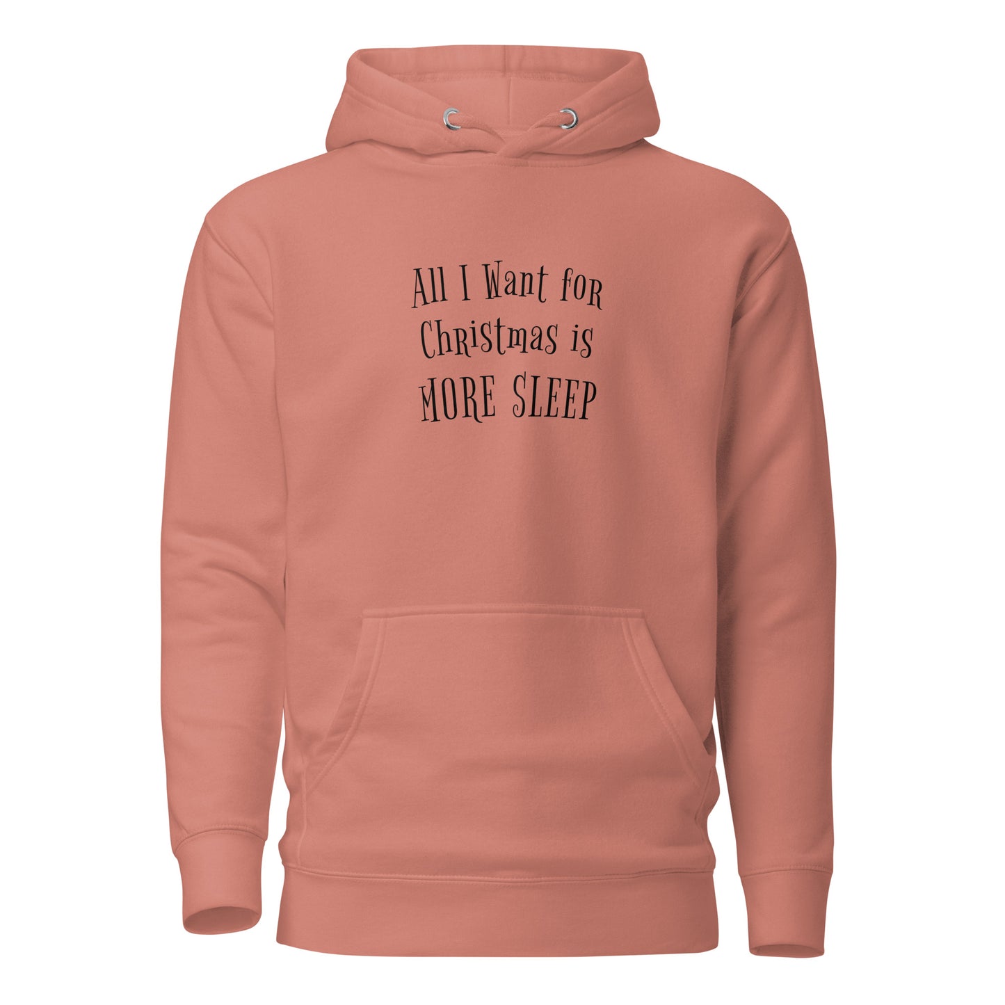 All I Want for Christmas is More Sleep Women's Holiday Hoodie Dusty Rose