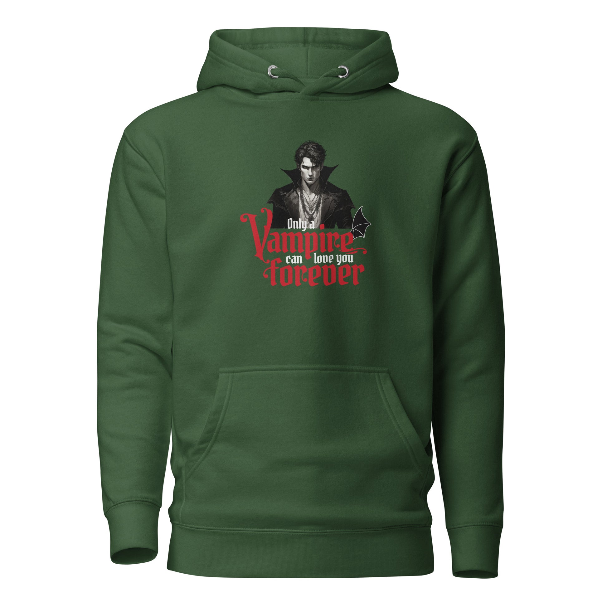 Only a Vampire Can Love You Forever Women's Hoodie Forest Green