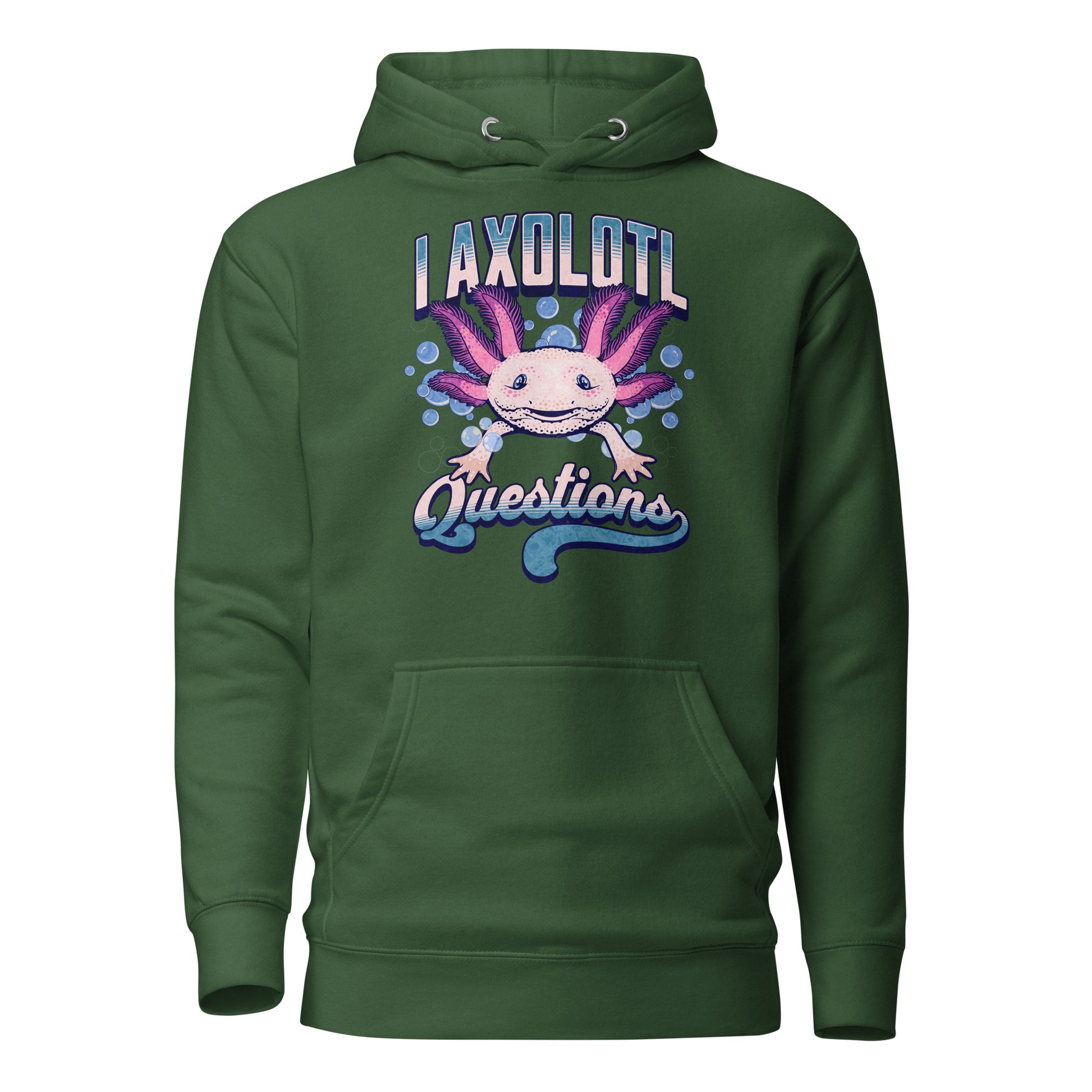 I Axolotl Questions Women's Funny Hoodie Forest Green