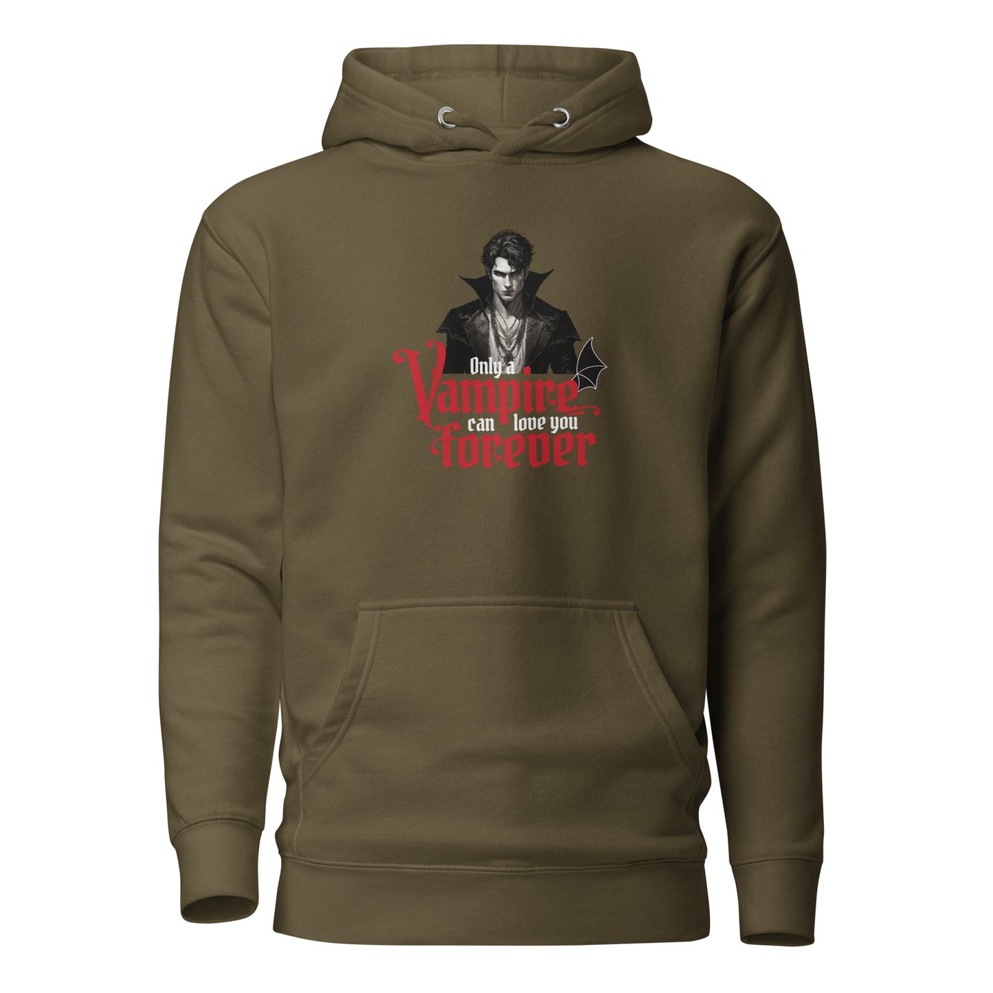 Only a Vampire Can Love You Forever Women's Hoodie Military Green