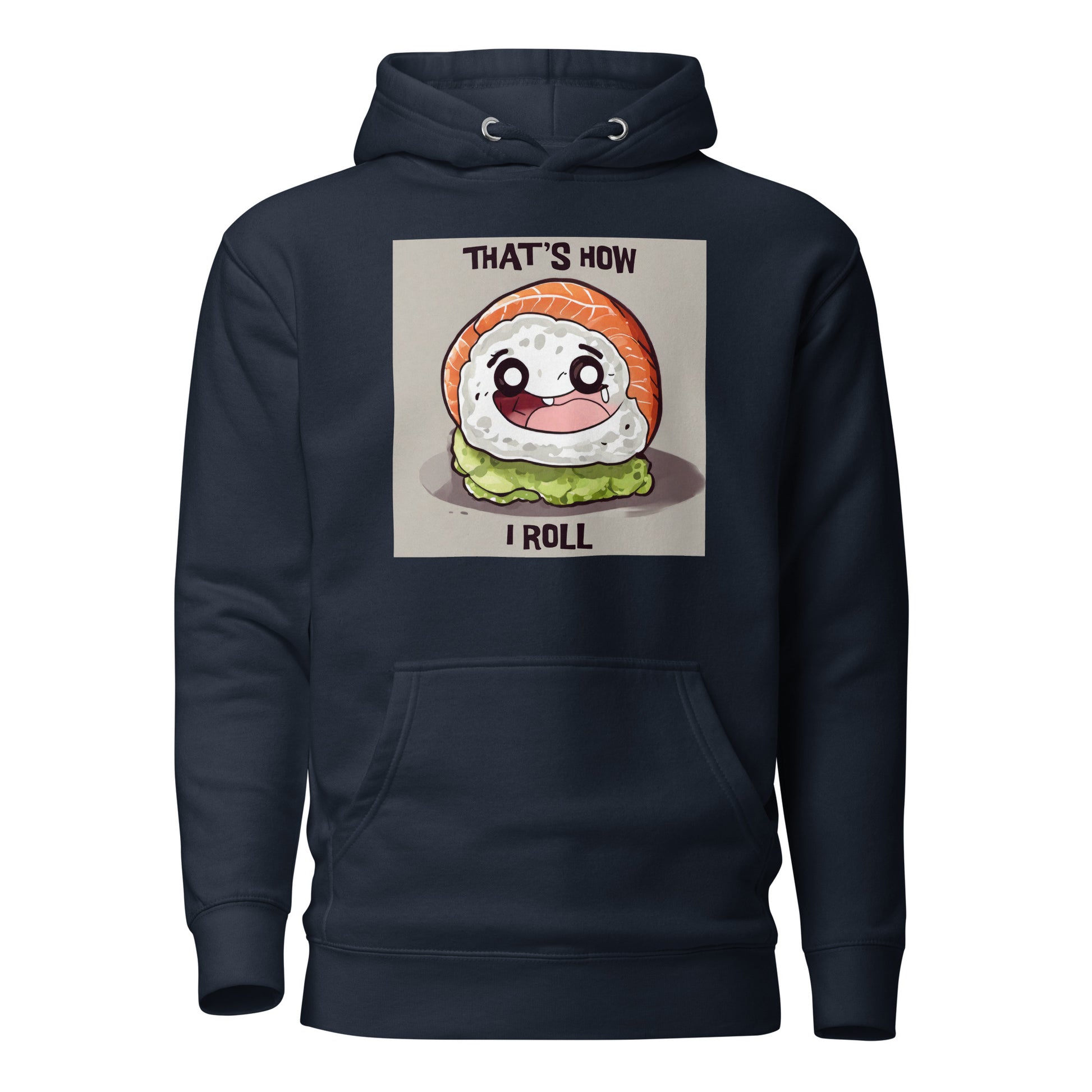 That's How I Roll Sushi Women's Funny Hoodie Navy Blazer