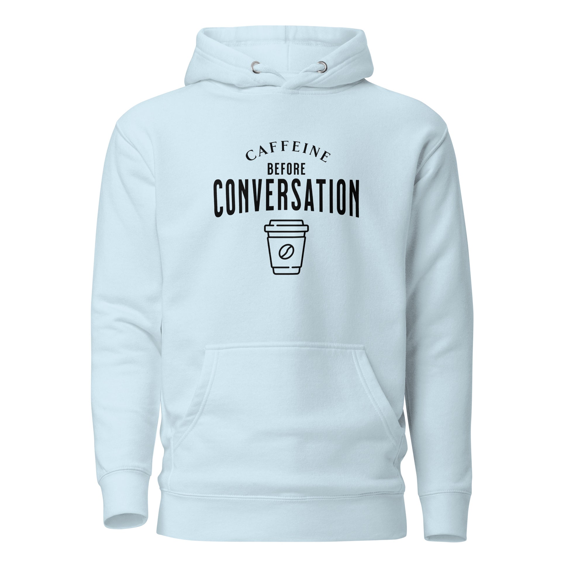 Caffeine Before Conversation Women's Funny Hoodie Sky Blue