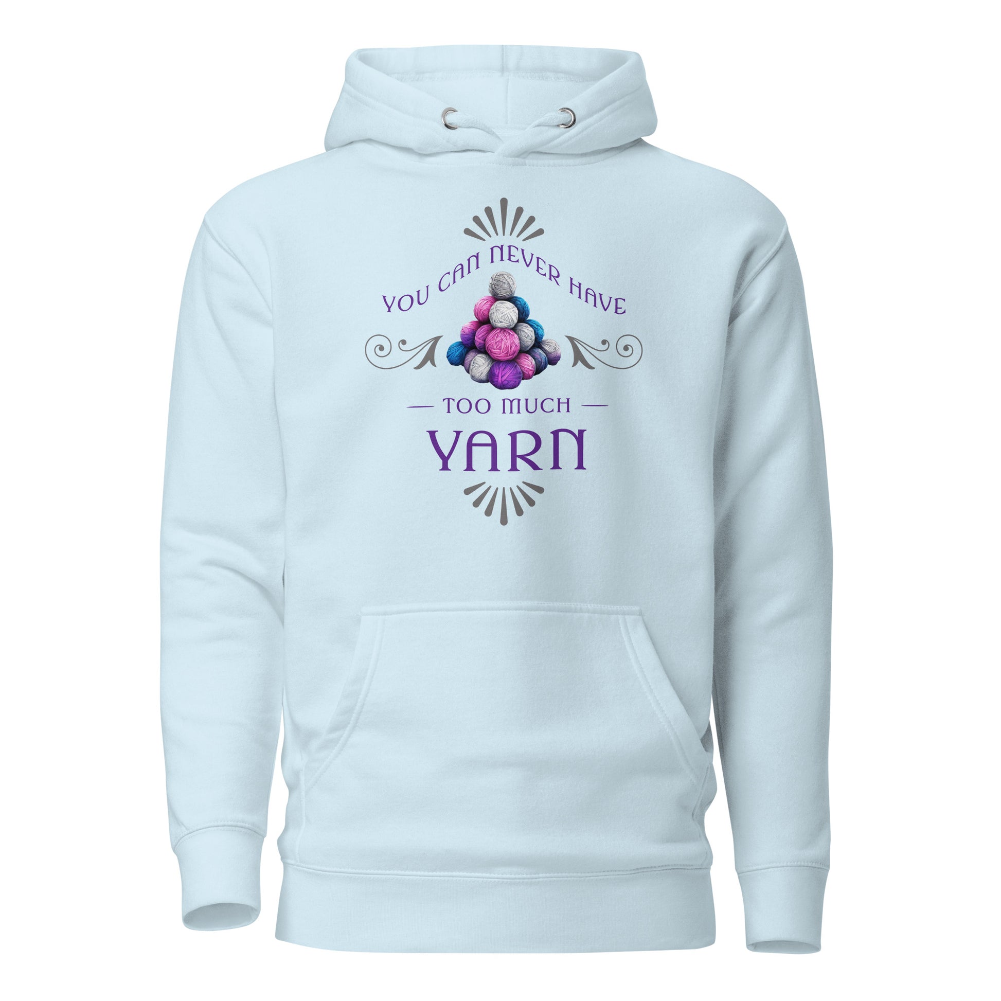 You Can Never Have Too Much Yarn Women's Crochet & Knitting Hoodie Sky Blue