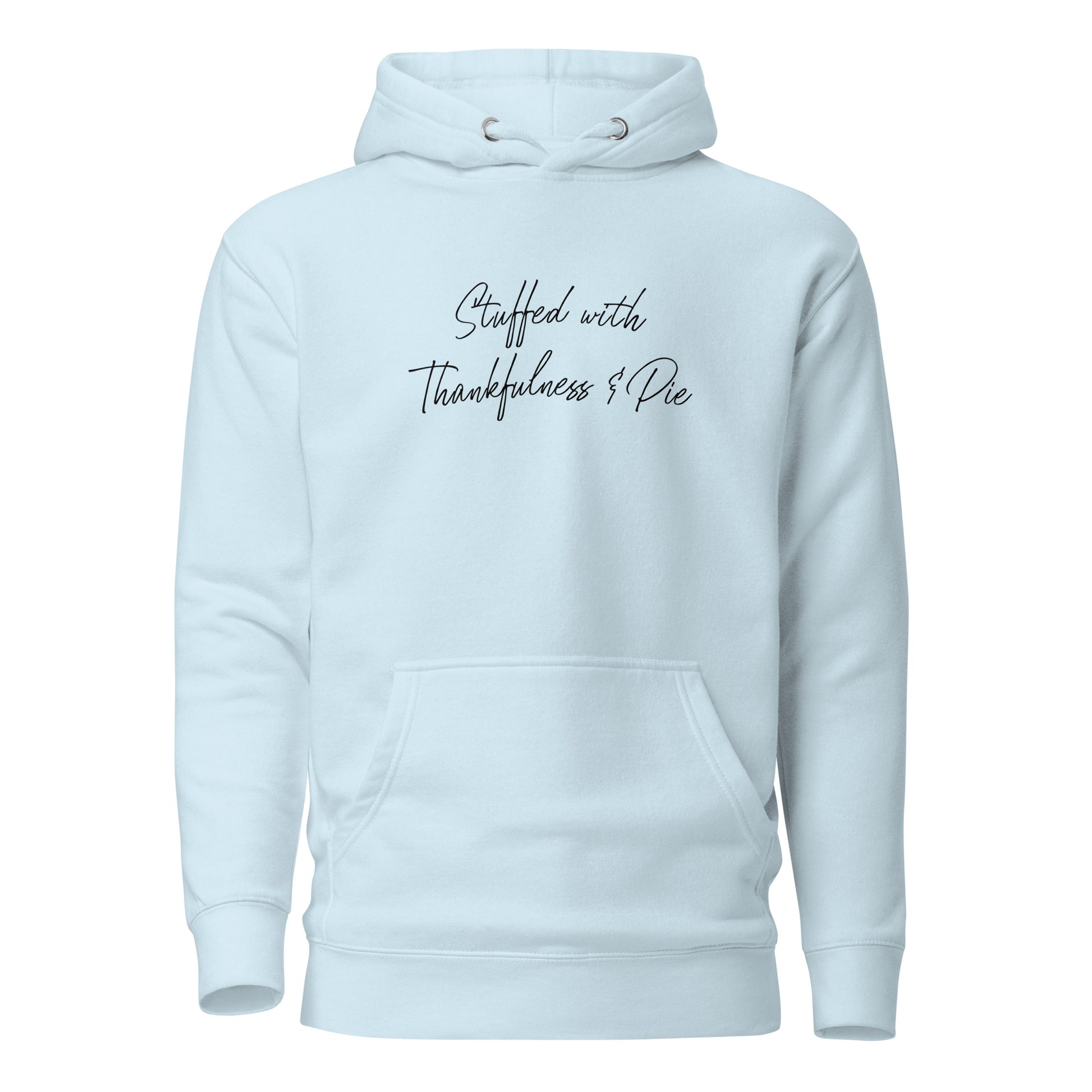 Stuffed with Thankfulness & Pie Women's Thanksgiving Hoodie Sky Blue