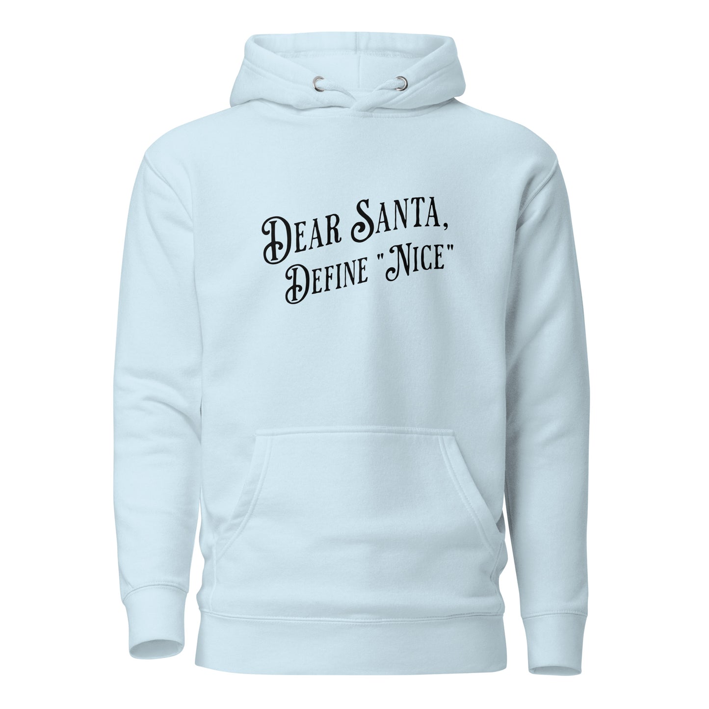 Dear Santa Define "Nice" Women's Holiday Hoodie Sky Blue