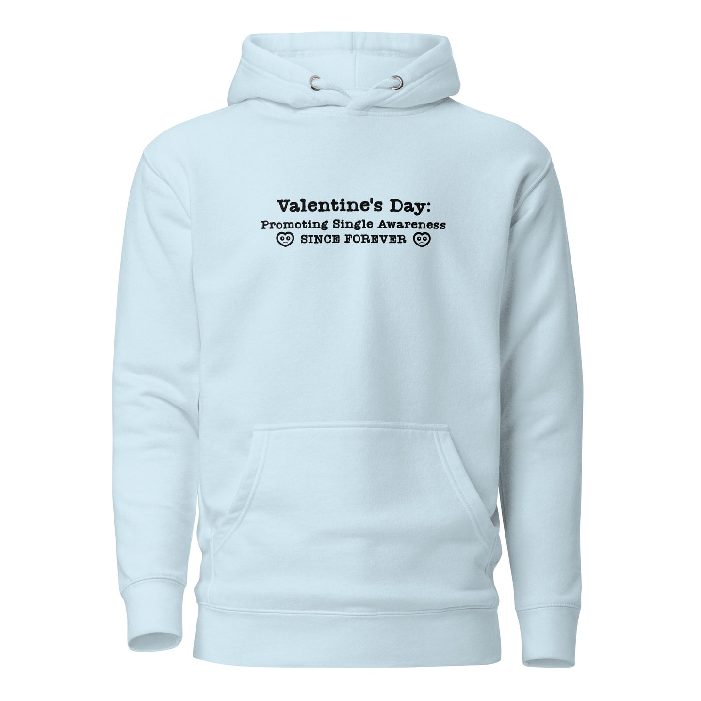 Valentine's Day Promoting Singleness Awareness Since Forever Women's Funny Hoodie Sky Blue