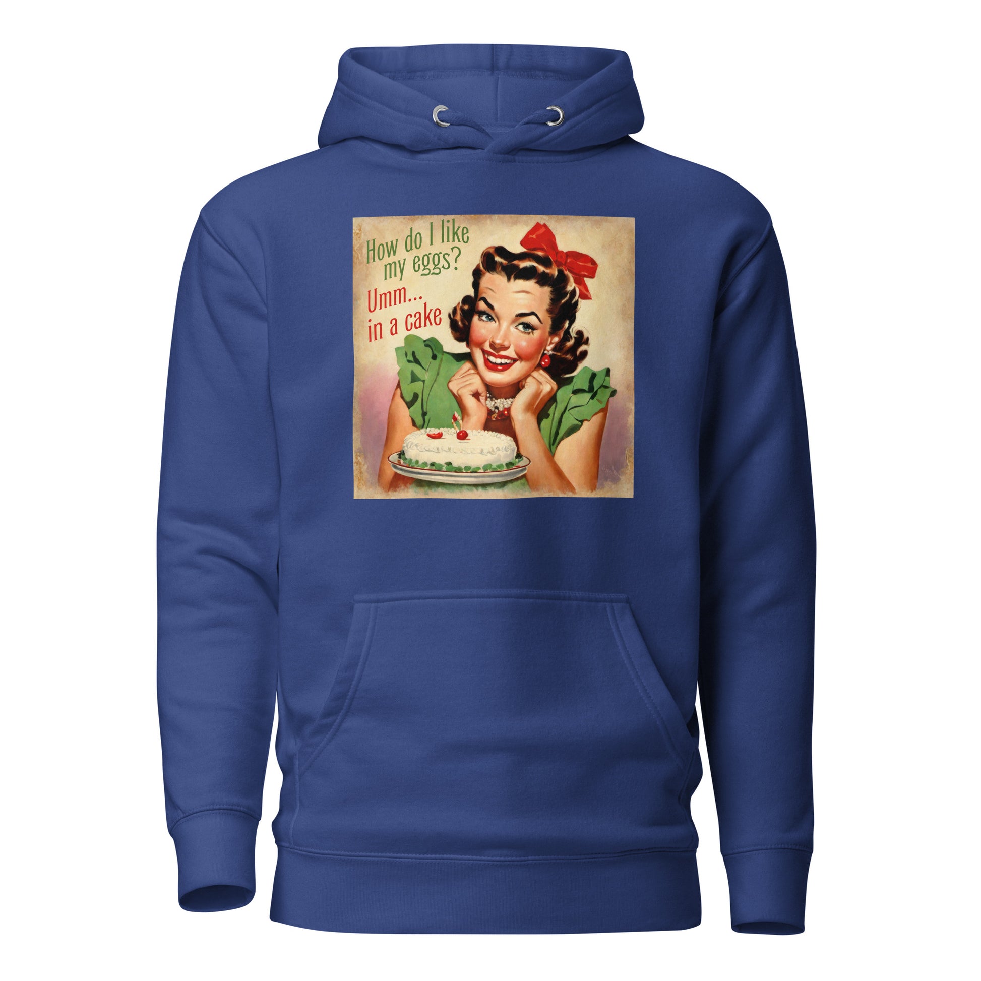 How Do I Like My Eggs? Umm... In a Cake! Women's Funny Hoodie Team Royal