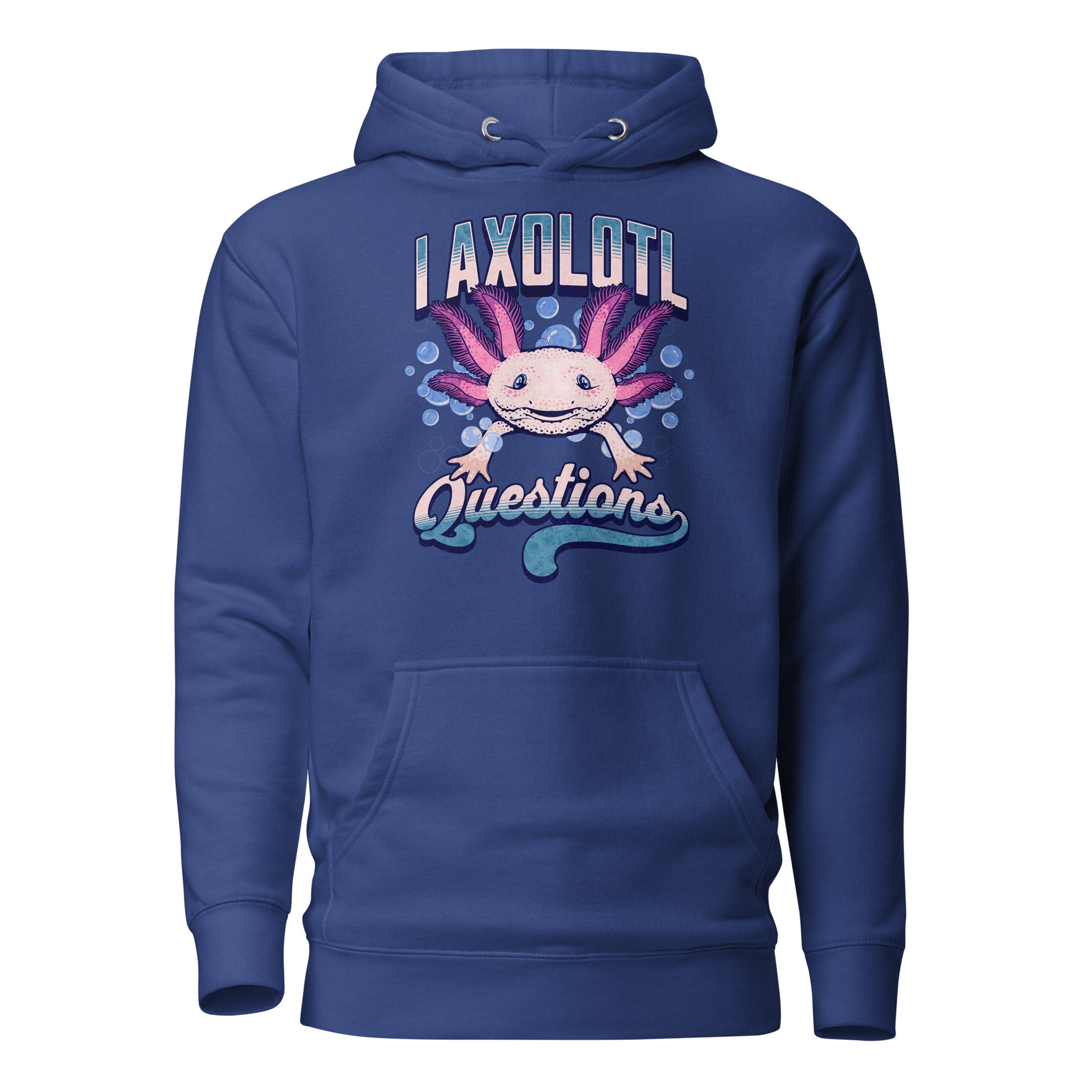 I Axolotl Questions Women's Funny Hoodie Team Royal