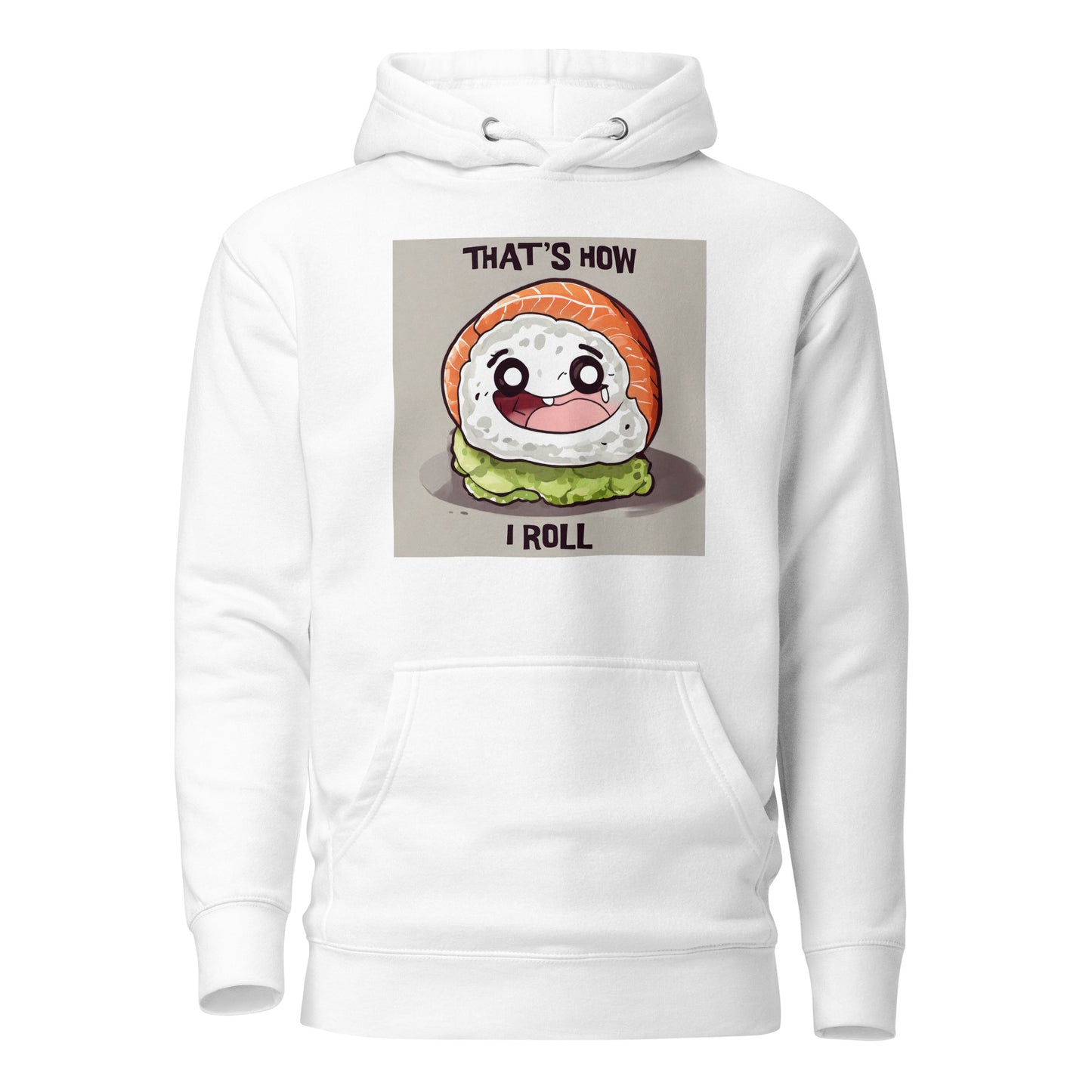 That's How I Roll Sushi Women's Funny Hoodie White