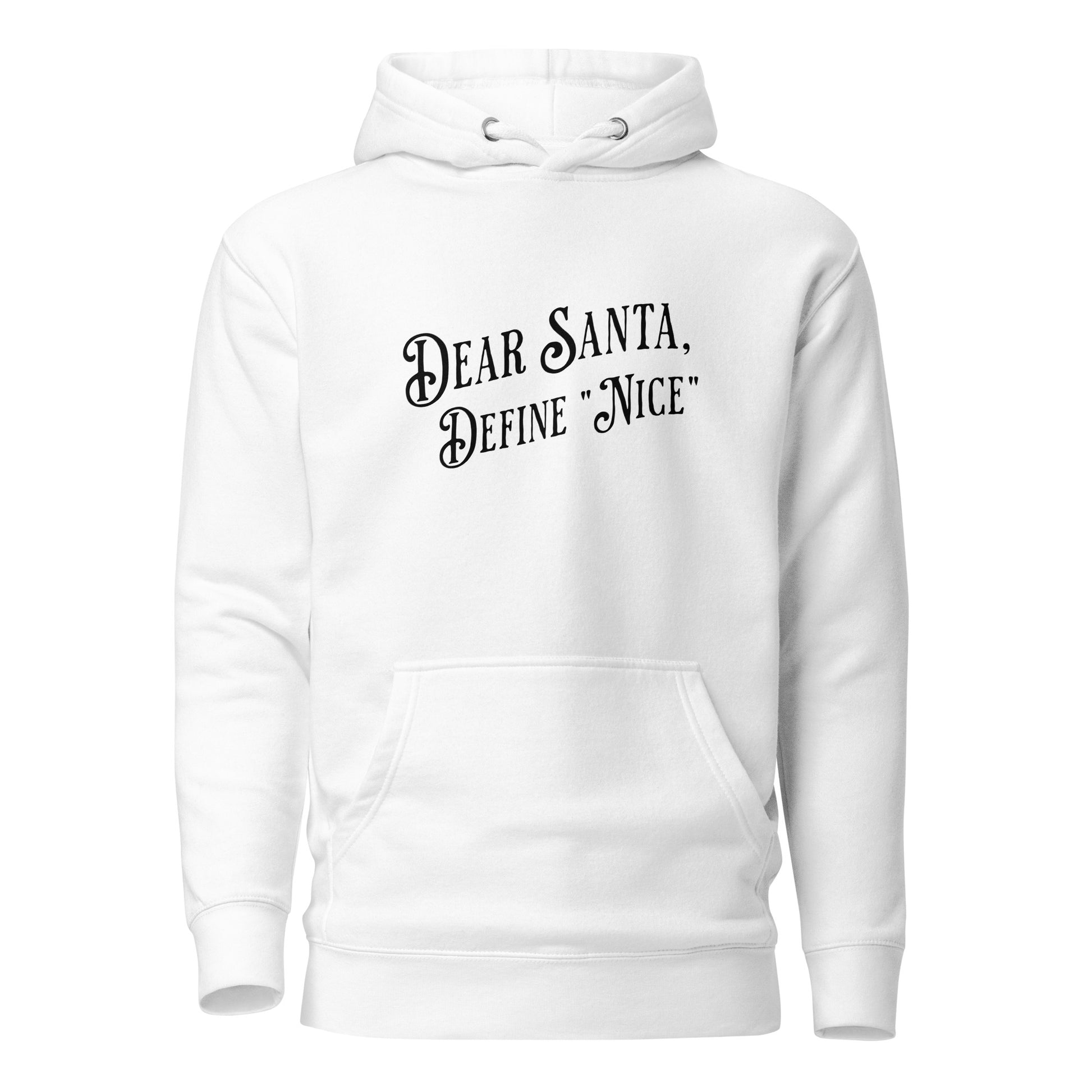 Dear Santa Define "Nice" Women's Holiday Hoodie White