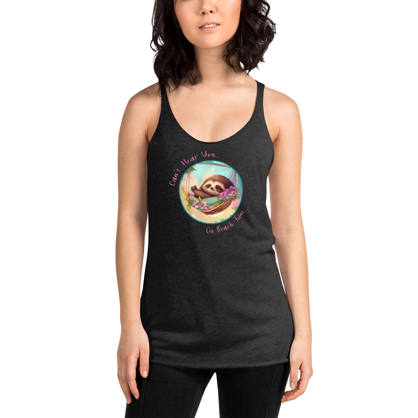 Can't Hear You... On Beach Time Sloth Women's Racerback Tank Top