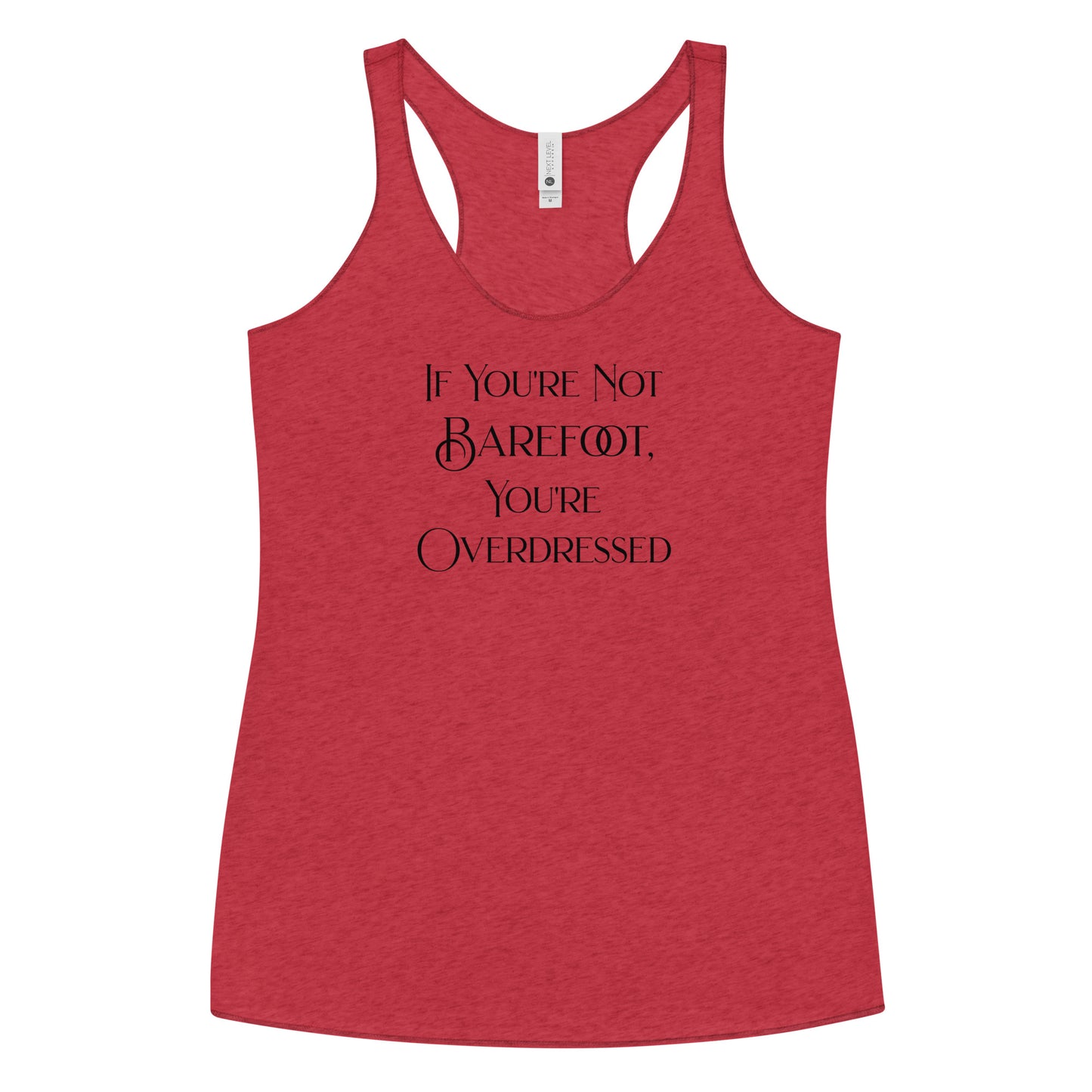 If You're Not Barefoot You're Overdressed Women's Racerback Tank Top Vintage Red