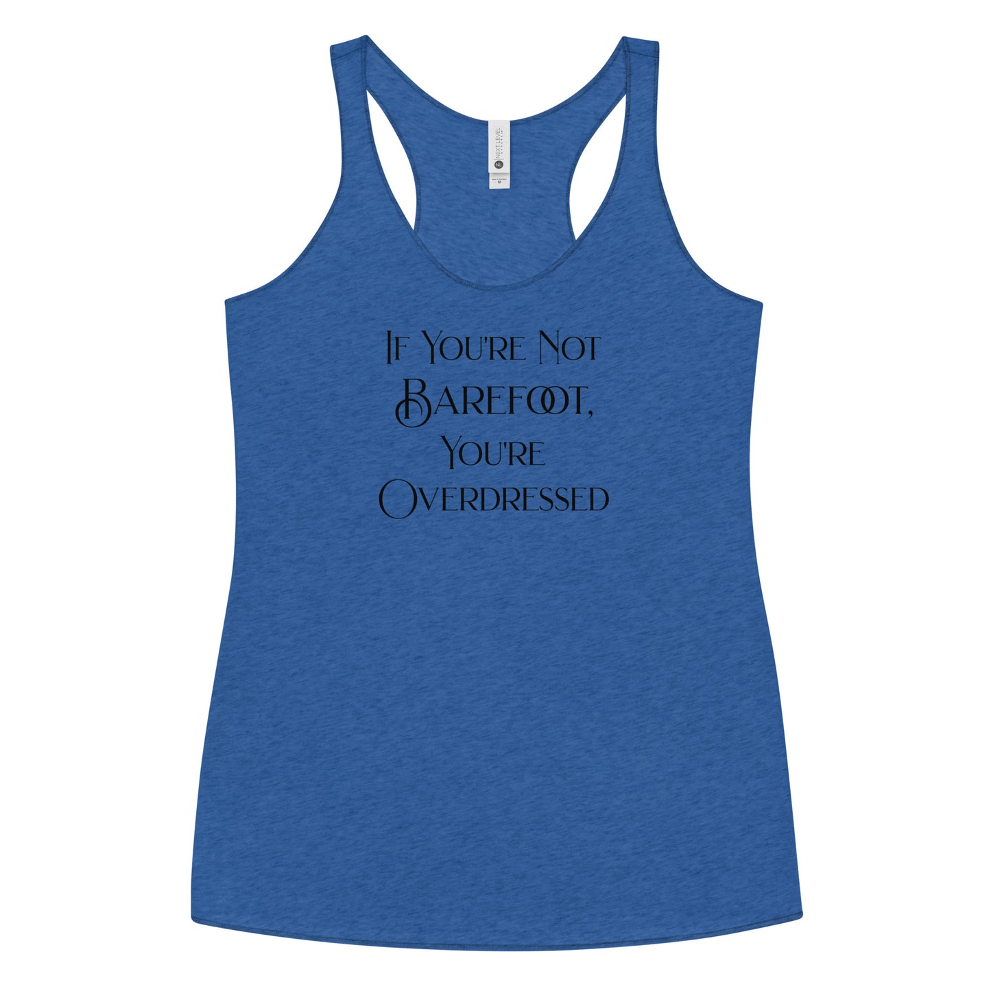 If You're Not Barefoot You're Overdressed Women's Racerback Tank Top Vintage Royal