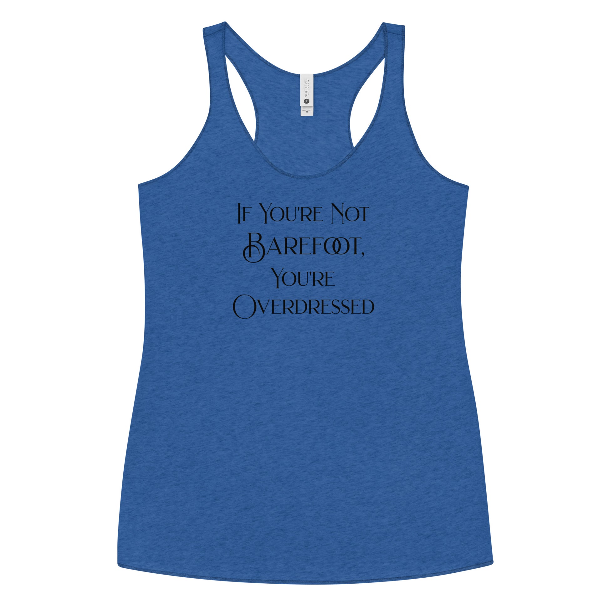 If You're Not Barefoot You're Overdressed Women's Racerback Tank Top Vintage Royal