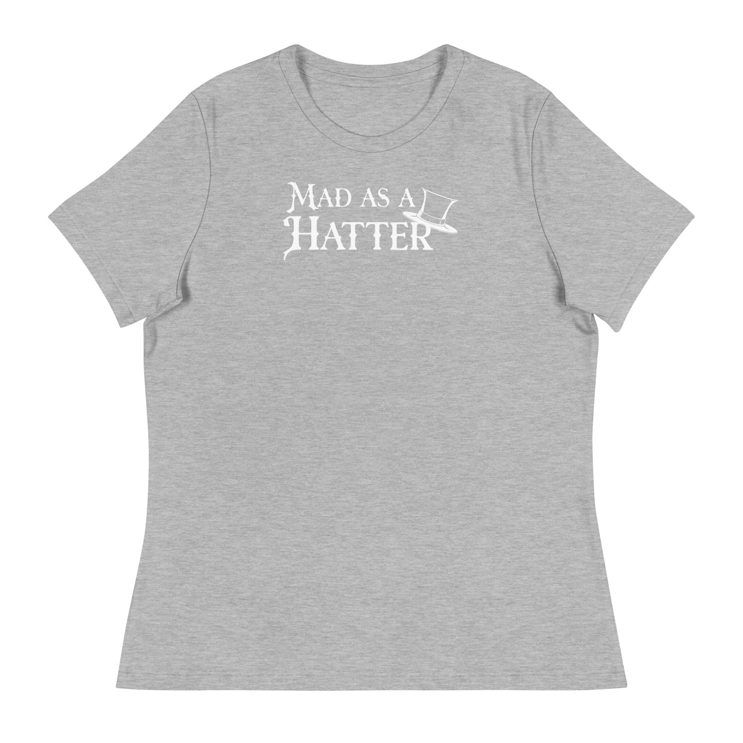 Mad as a Hatter Women's T-Shirt Athletic Heather