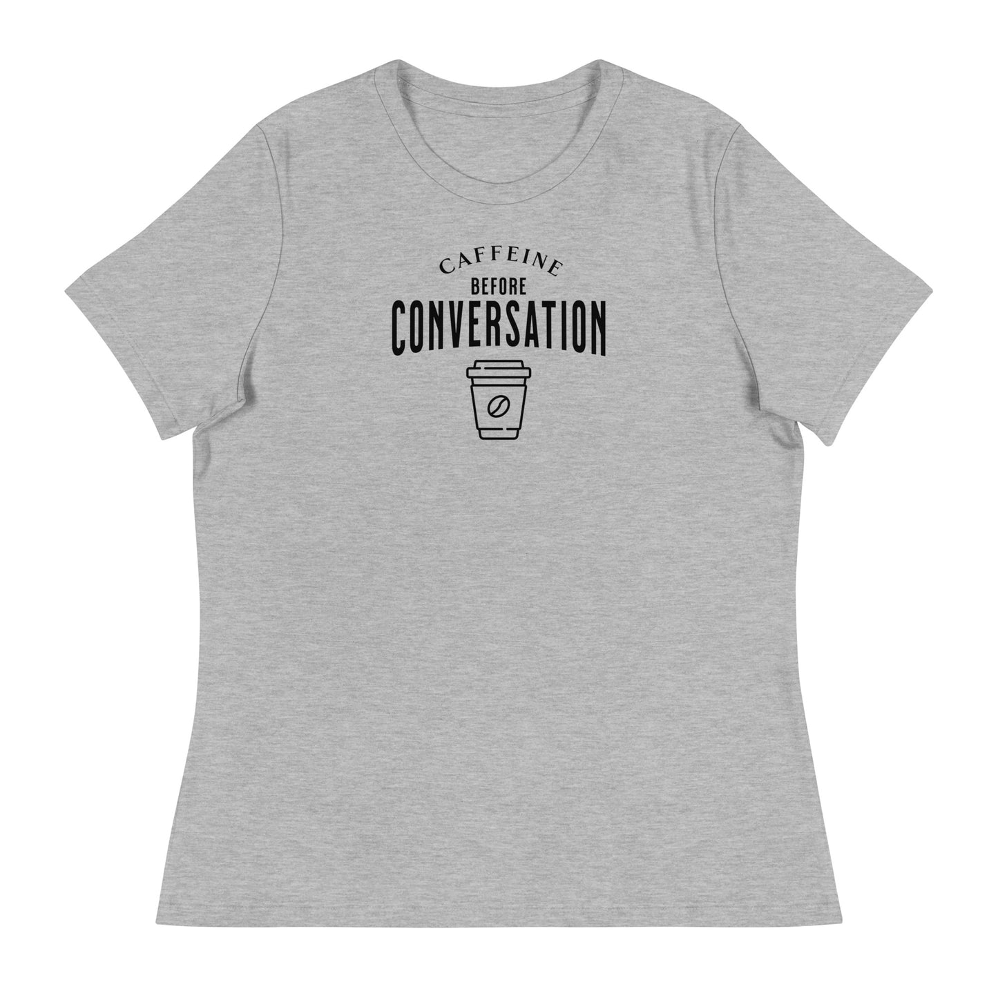 Caffeine Before Conversation Women's Funny T-Shirt Athletic Heather