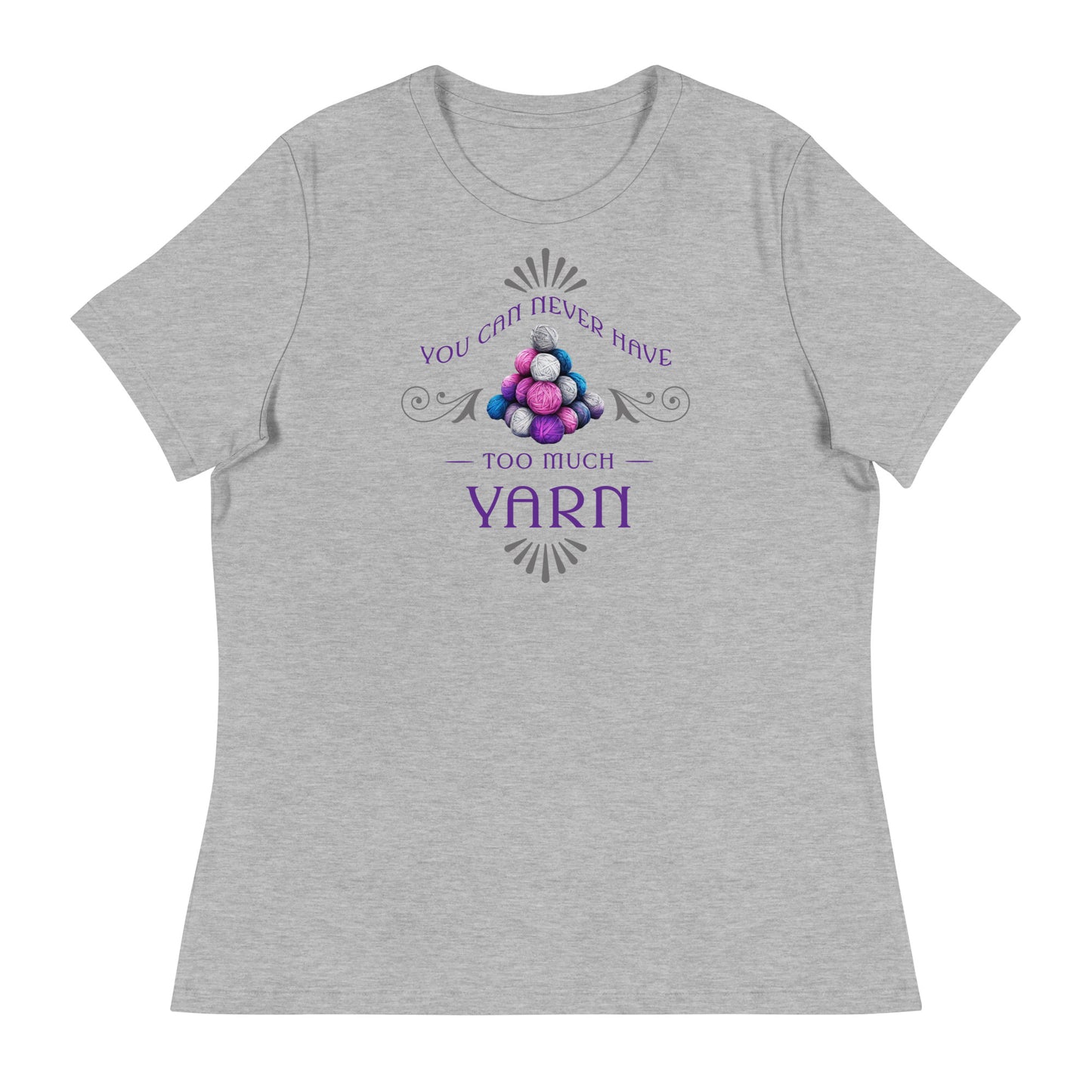 You Can Never Have Too Much Yarn Women's Crochet & Knitting T-Shirt Athletic Heather