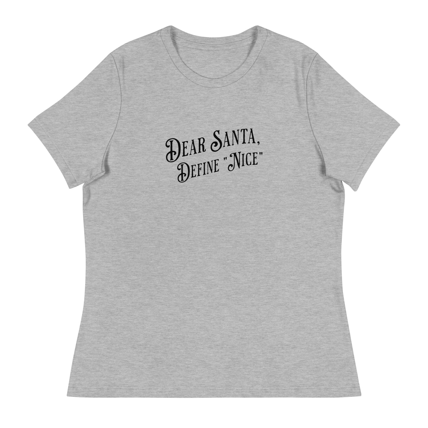 Dear Santa Define "Nice" Women's Holiday T-Shirt Athletic Heather