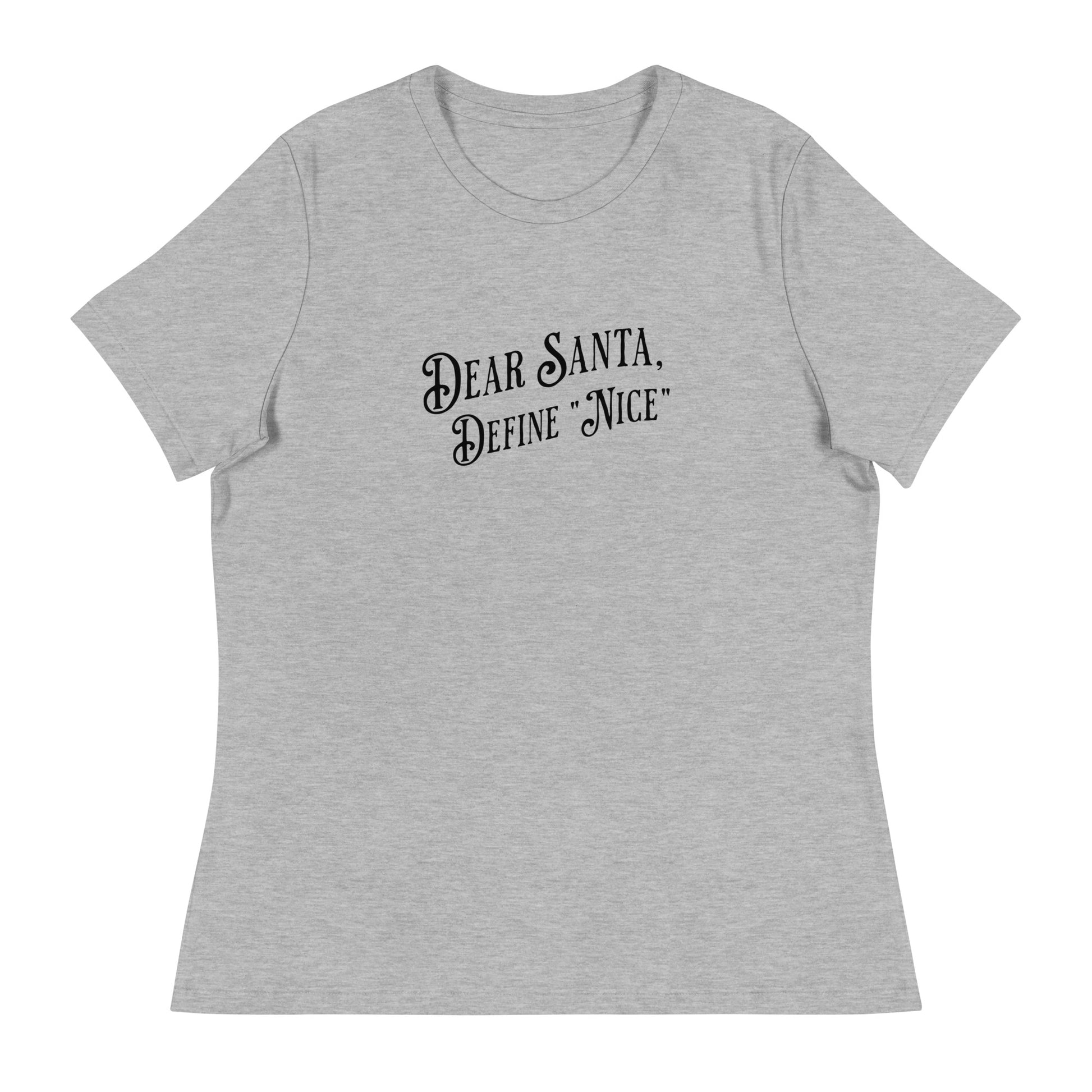 Dear Santa Define "Nice" Women's Holiday T-Shirt Athletic Heather