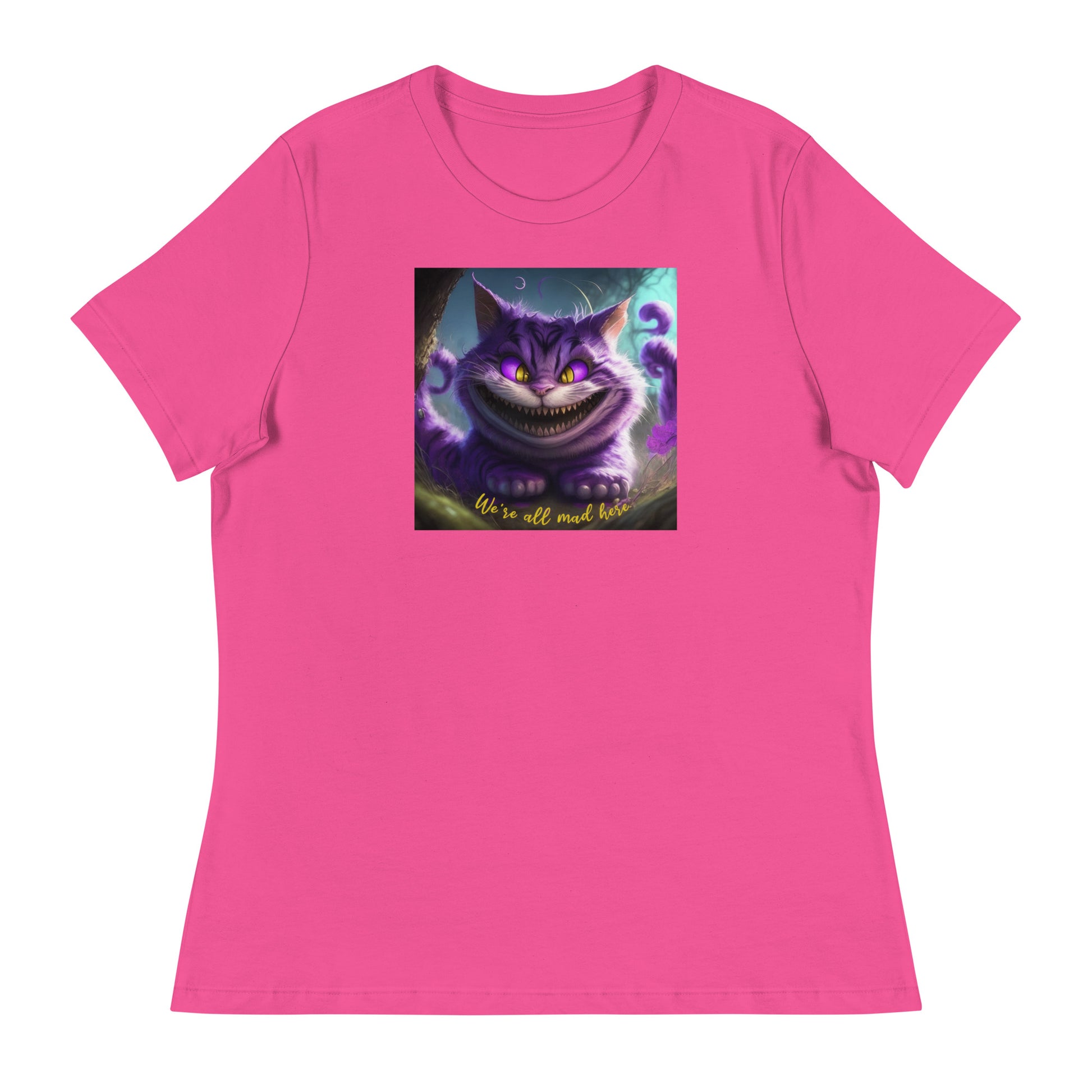 We're All Mad Here Cheshire Cat Women's T-Shirt Berry