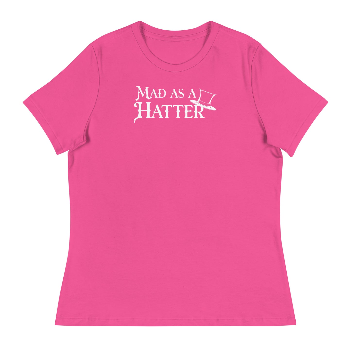 Mad as a Hatter Women's T-Shirt Berry