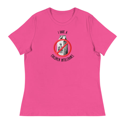 I Have a Children Intolerance Women's Funny T-Shirt Berry