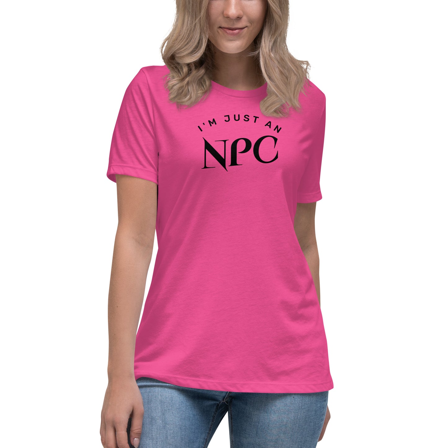 I'm Just an NPC Women's Funny T-Shirt