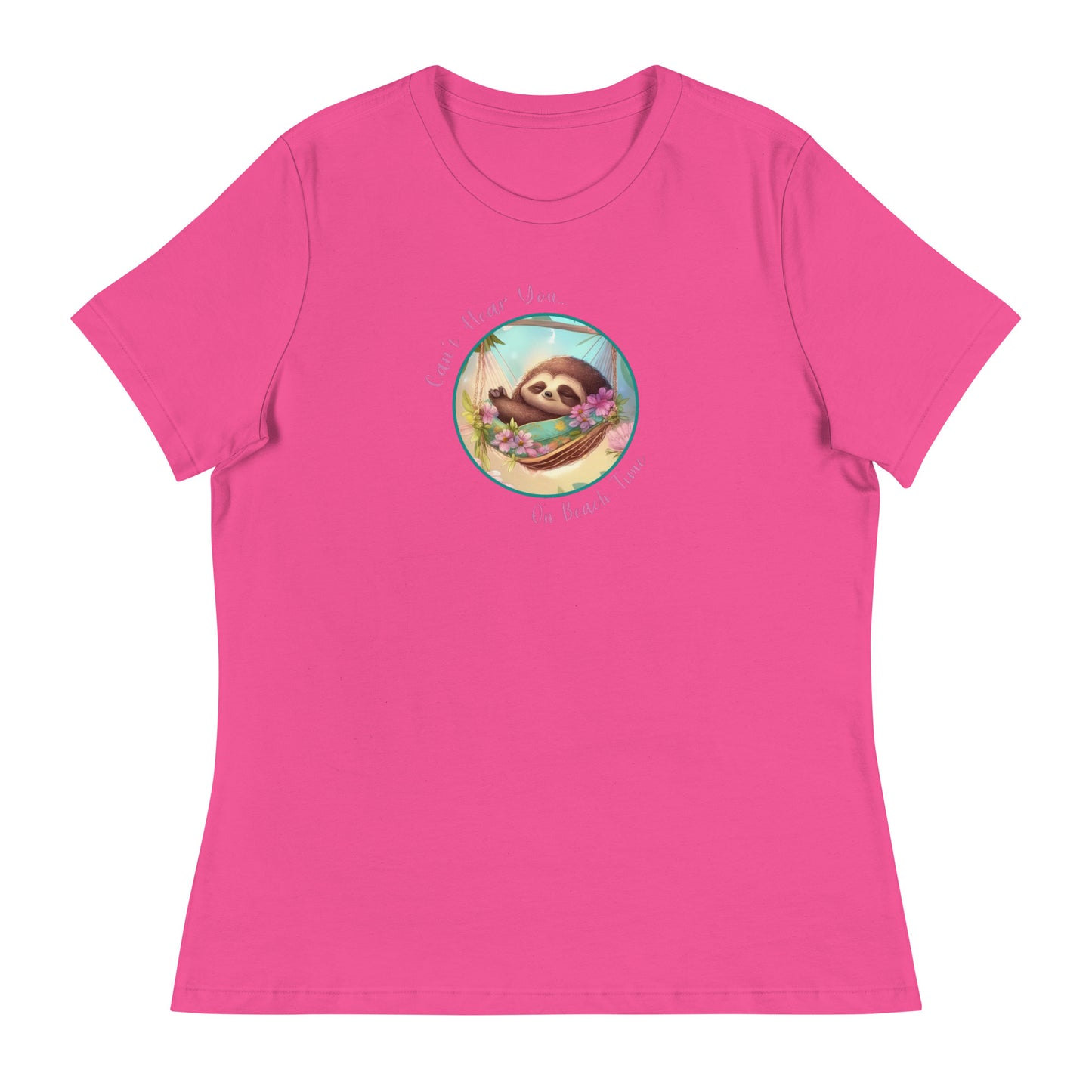 Can't Hear You... On Beach Time Sloth Women's Summer T-Shirt Berry