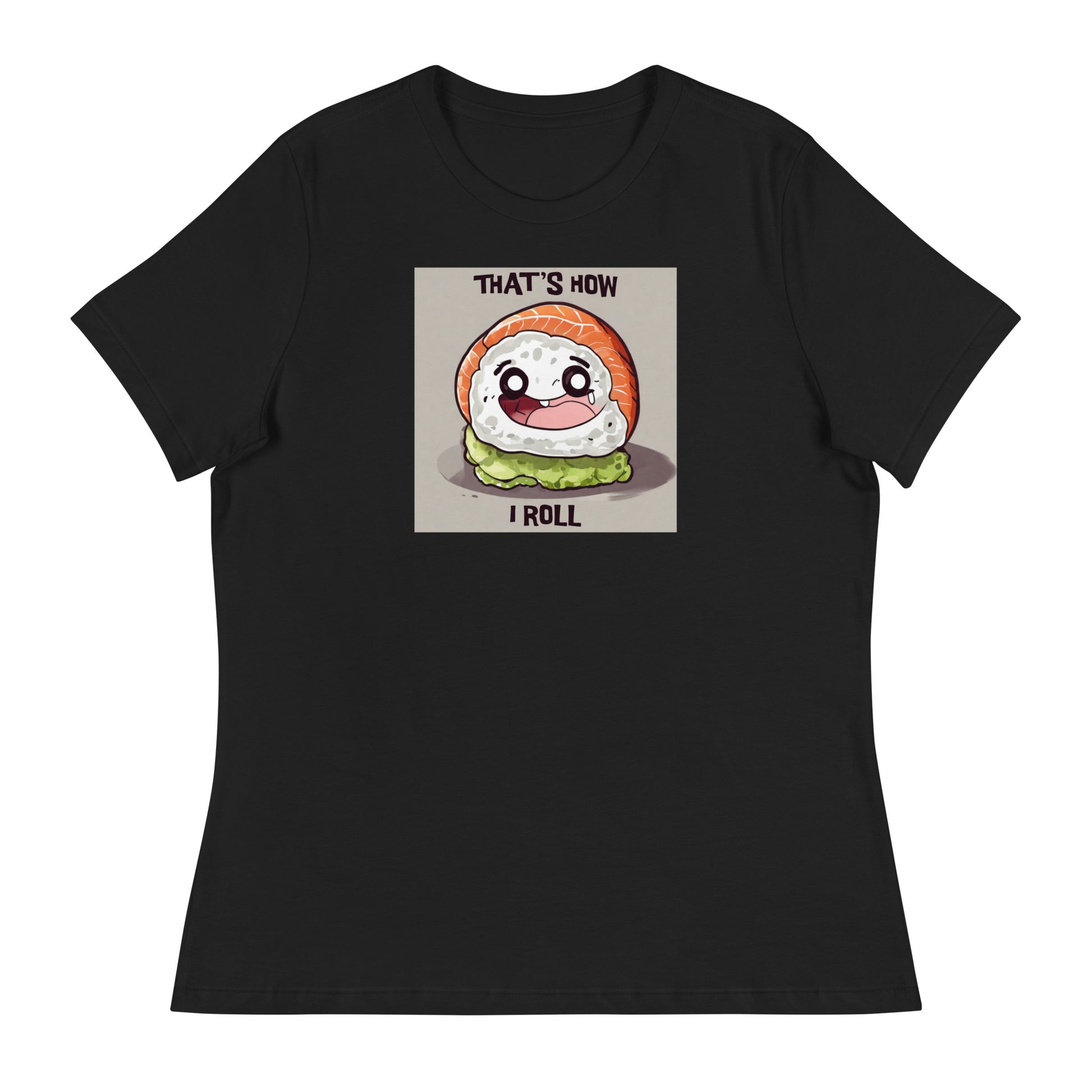 That's How I Roll Sushi Women's Funny T-Shirt Black