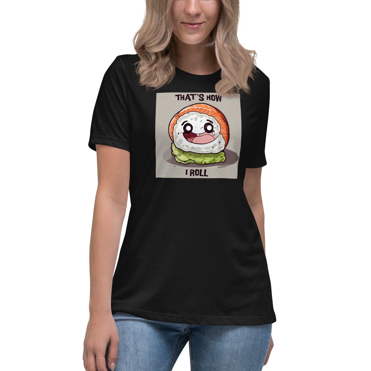 That's How I Roll Sushi Women's Funny T-Shirt