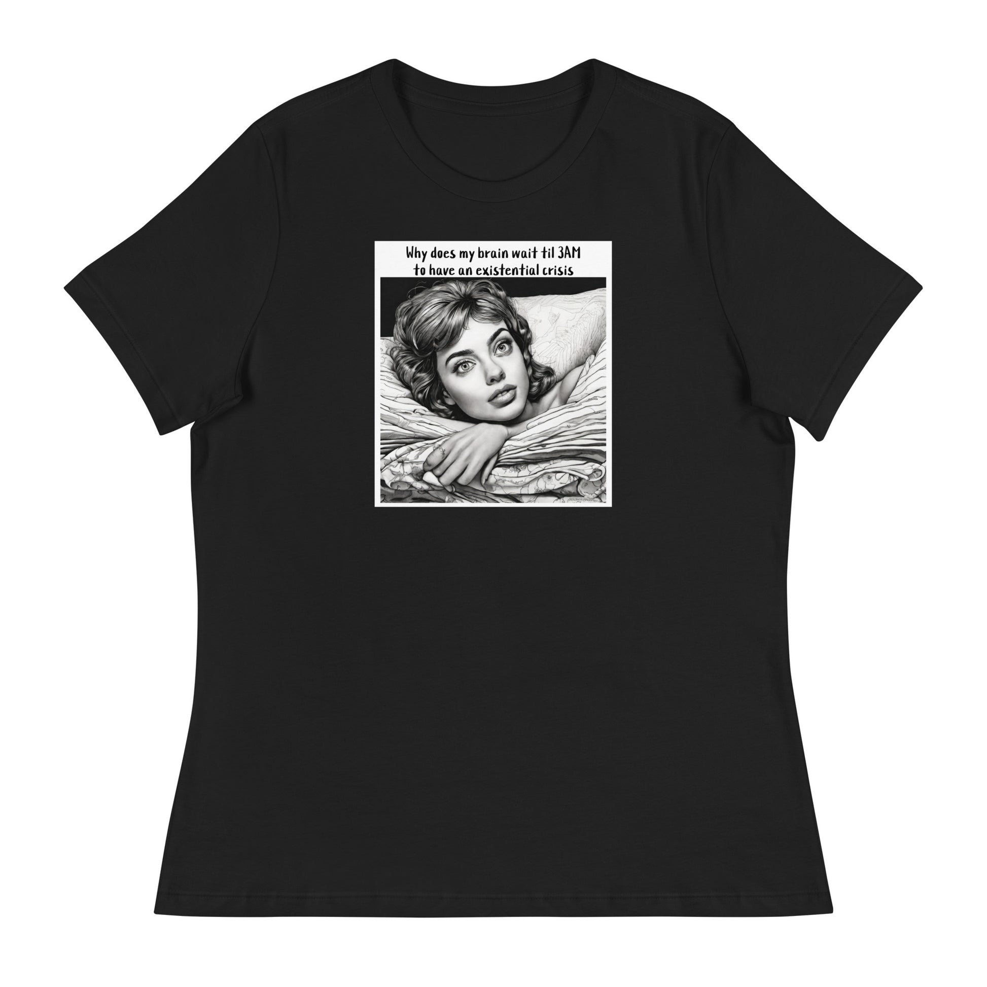 3AM Existential Crisis Women's Funny T-Shirt Black