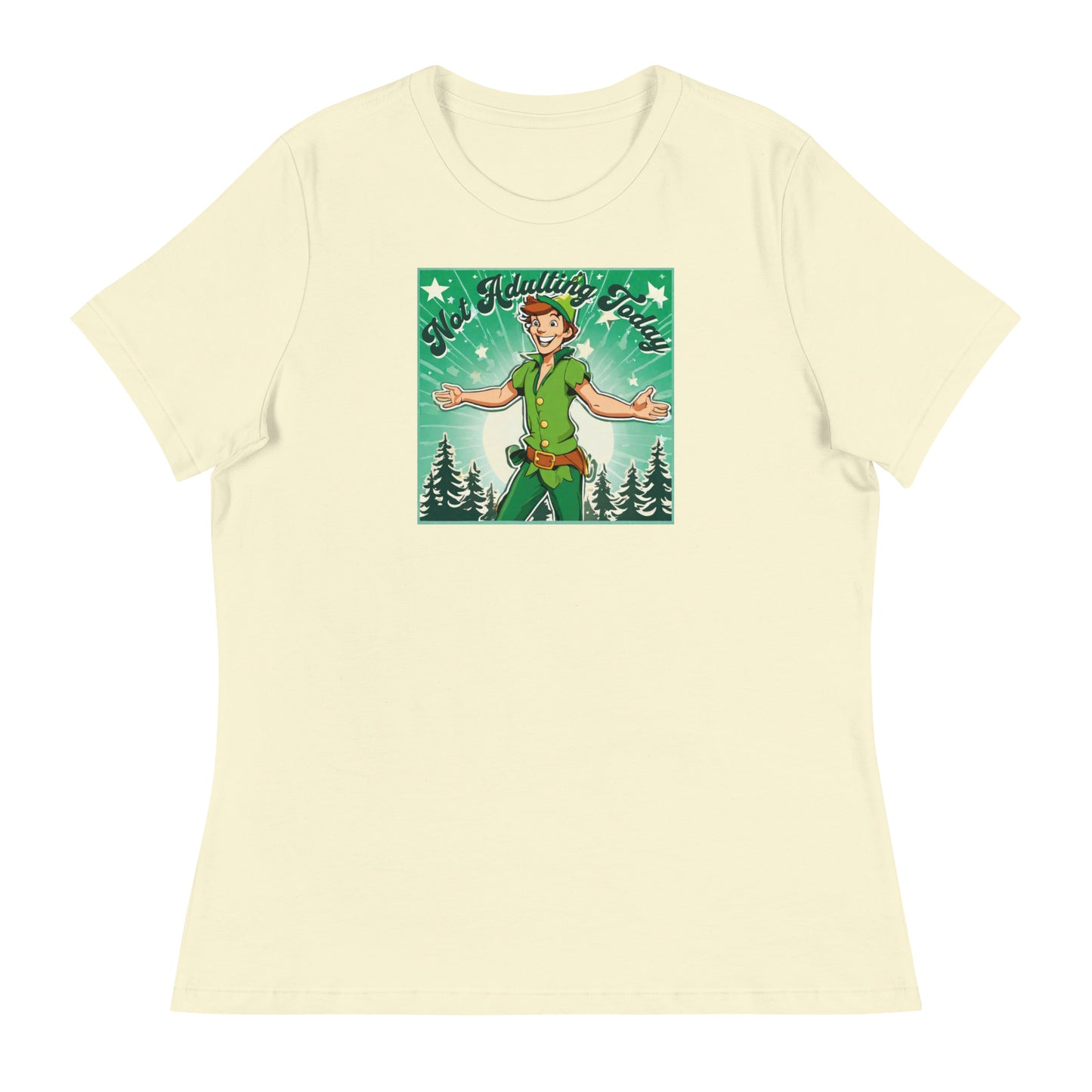 Peter Pan Not Adulting Today Women's Funny T-Shirt Citron