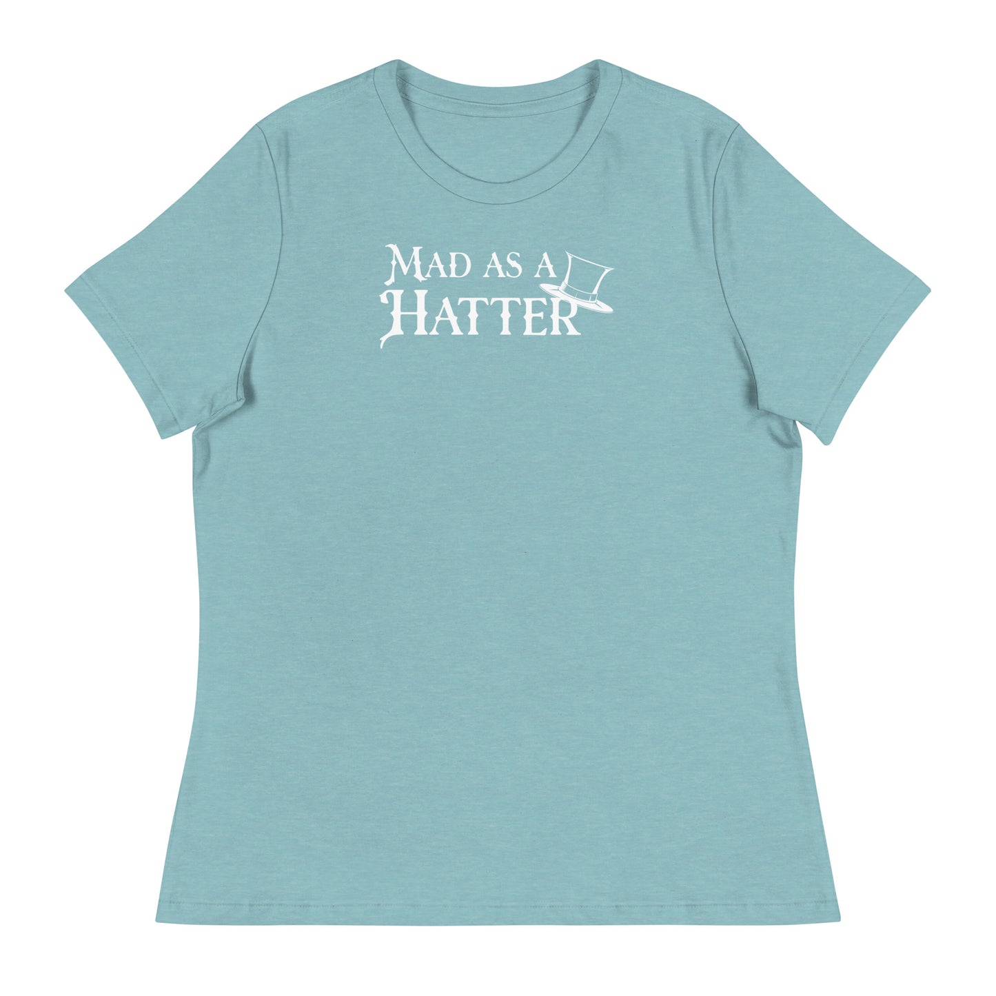 Mad as a Hatter Women's T-Shirt Heather Blue Lagoon