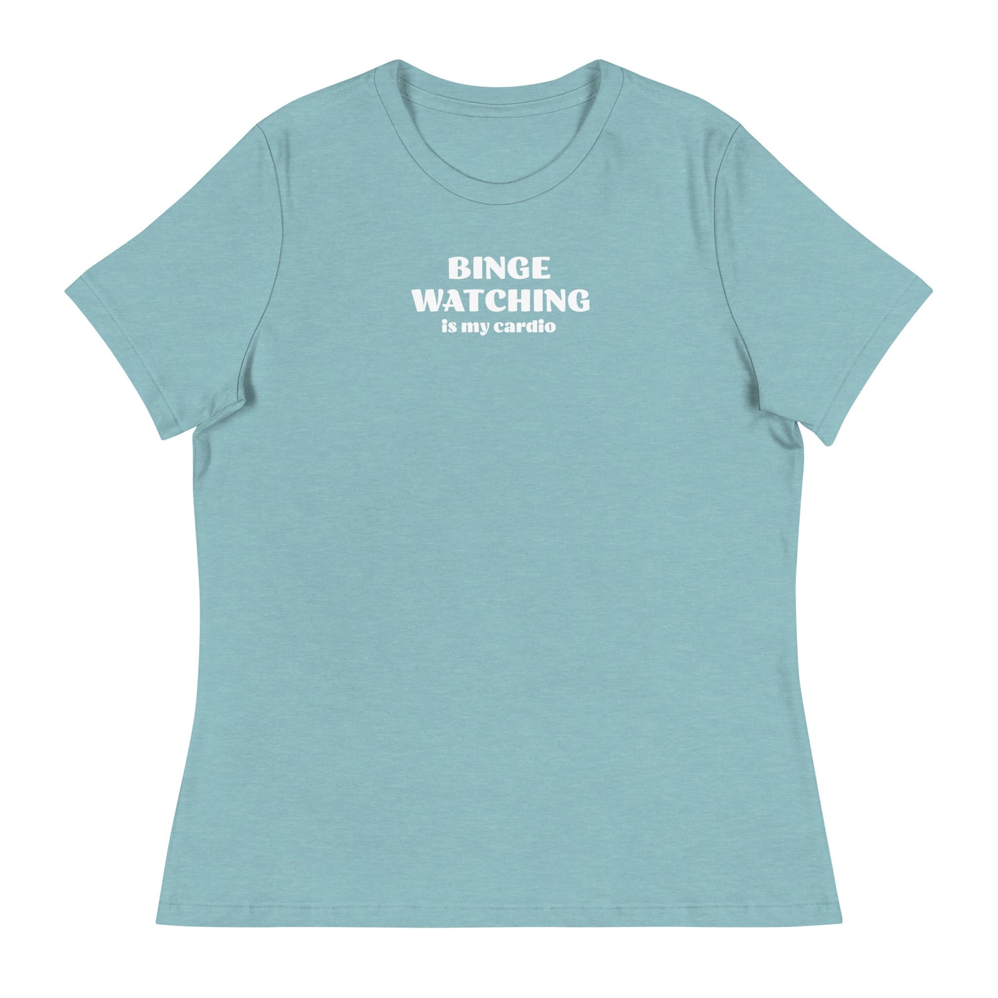 Binge Watching is my Cardio Women's Funny Shirt Heather Blue Lagoon