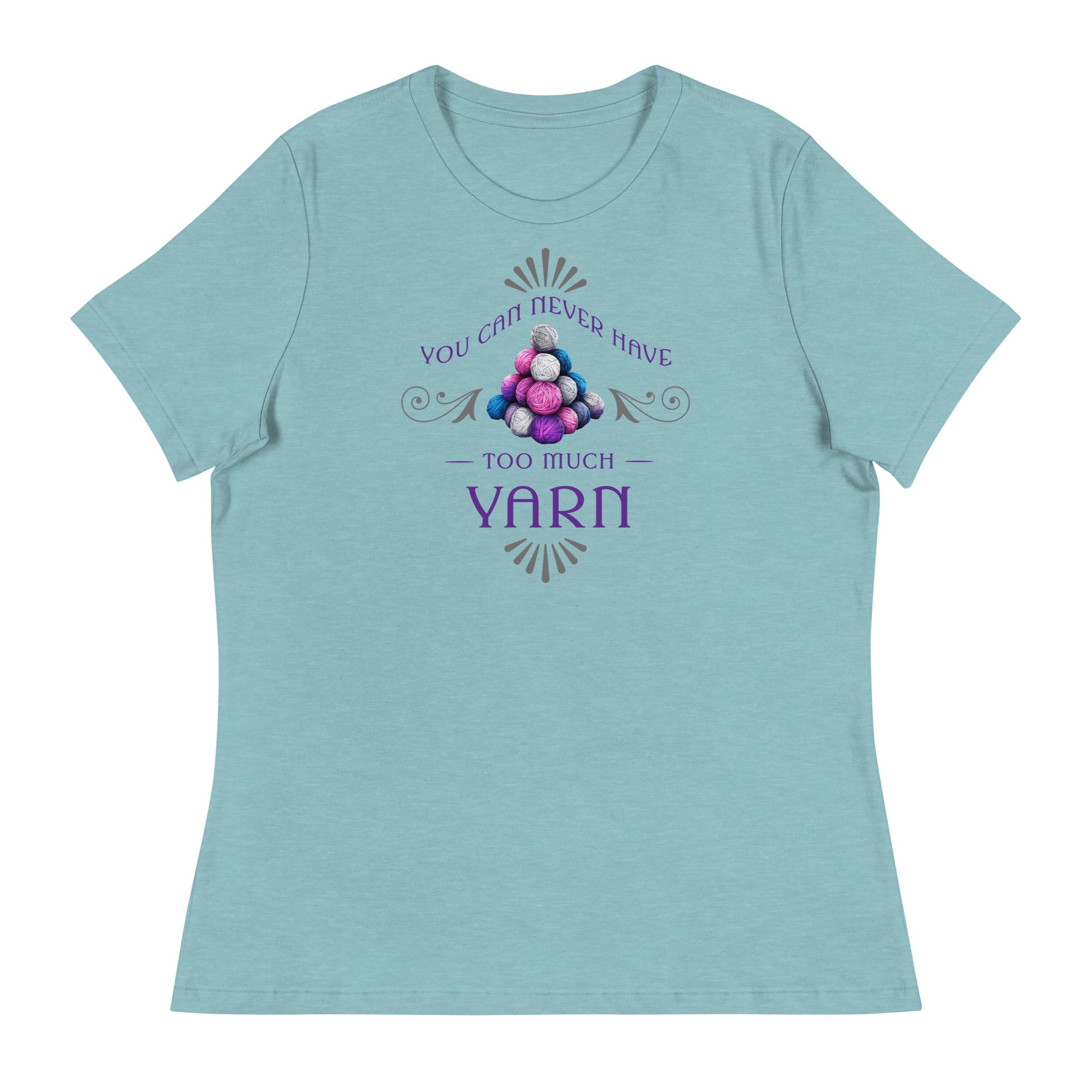 You Can Never Have Too Much Yarn Women's Crochet & Knitting T-Shirt Heather Blue Lagoon