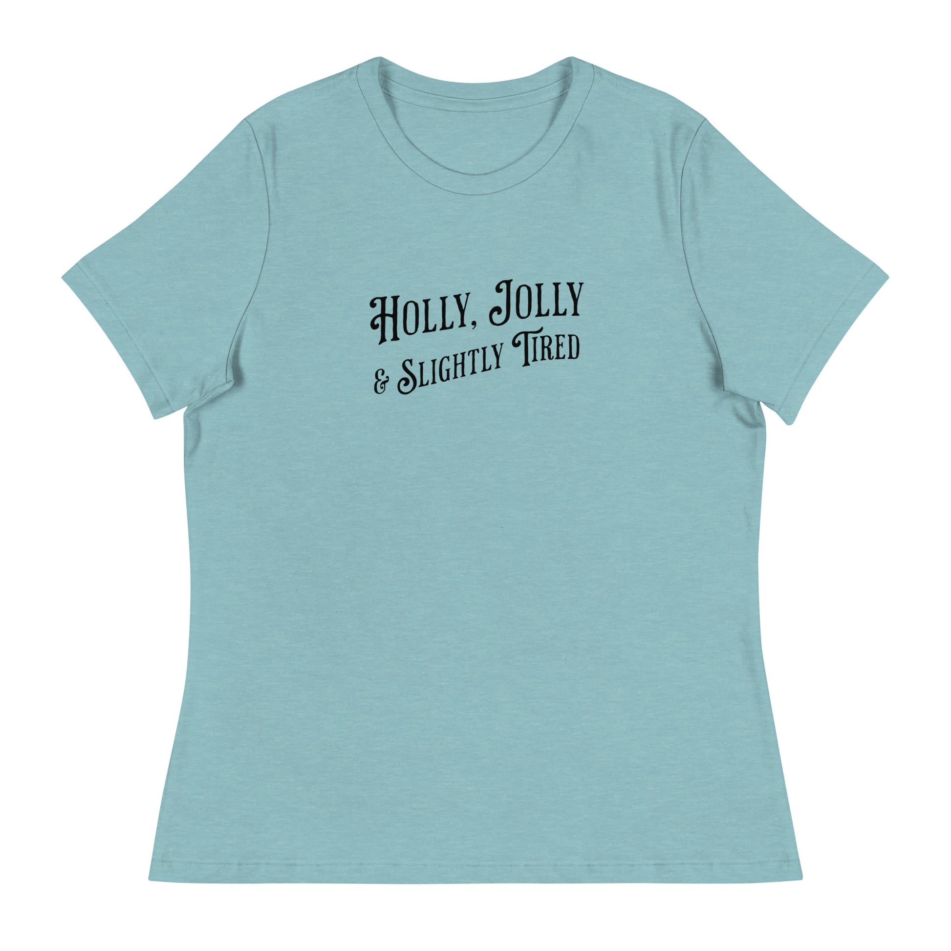 Holly, Jolly & Slightly Tired Women's Christmas T-Shirt Heather Blue Lagoon