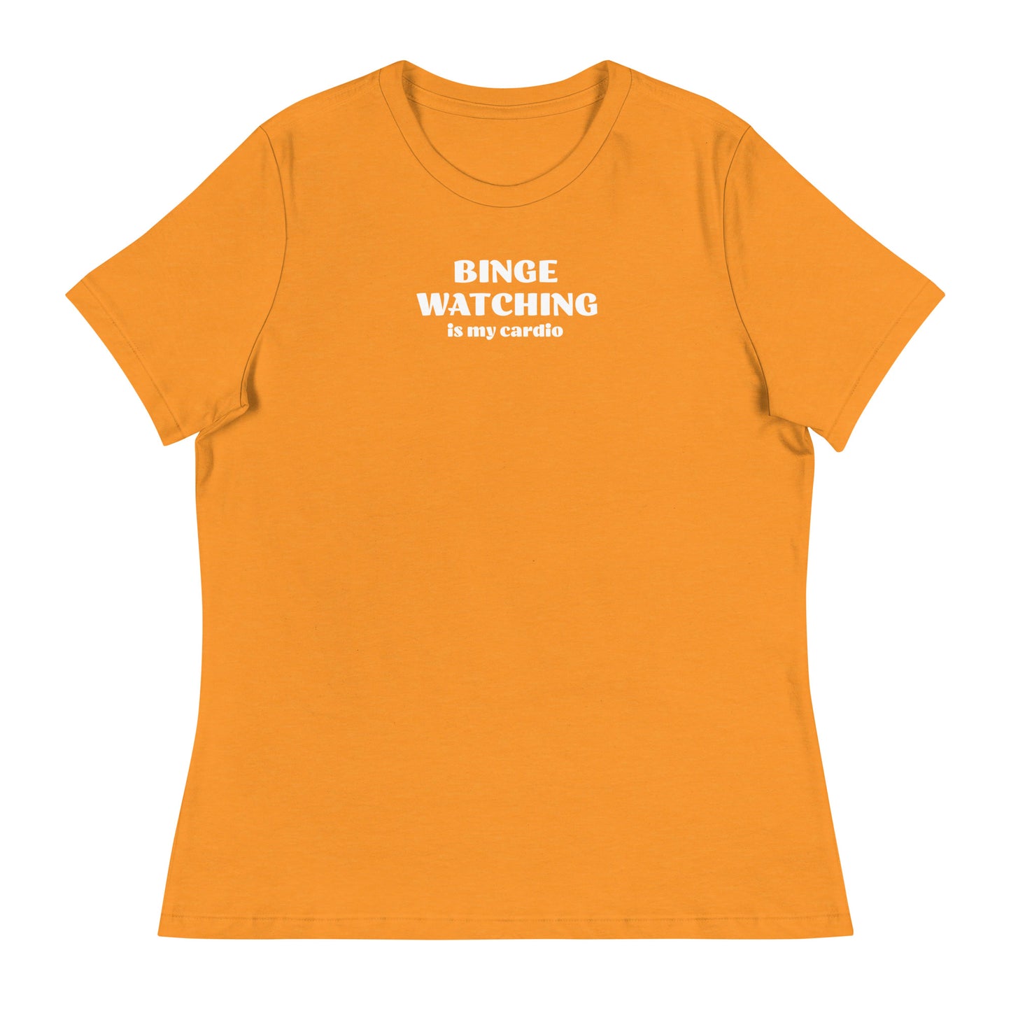 Binge Watching is my Cardio Women's Funny Shirt Heather Marmalade