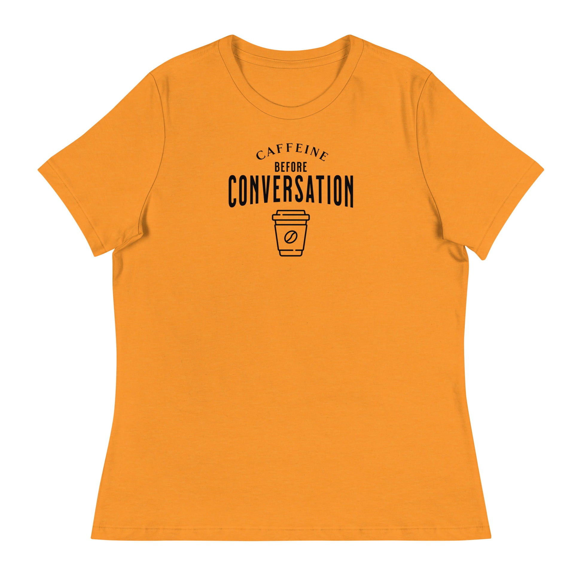 Caffeine Before Conversation Women's Funny T-Shirt Heather Marmalade